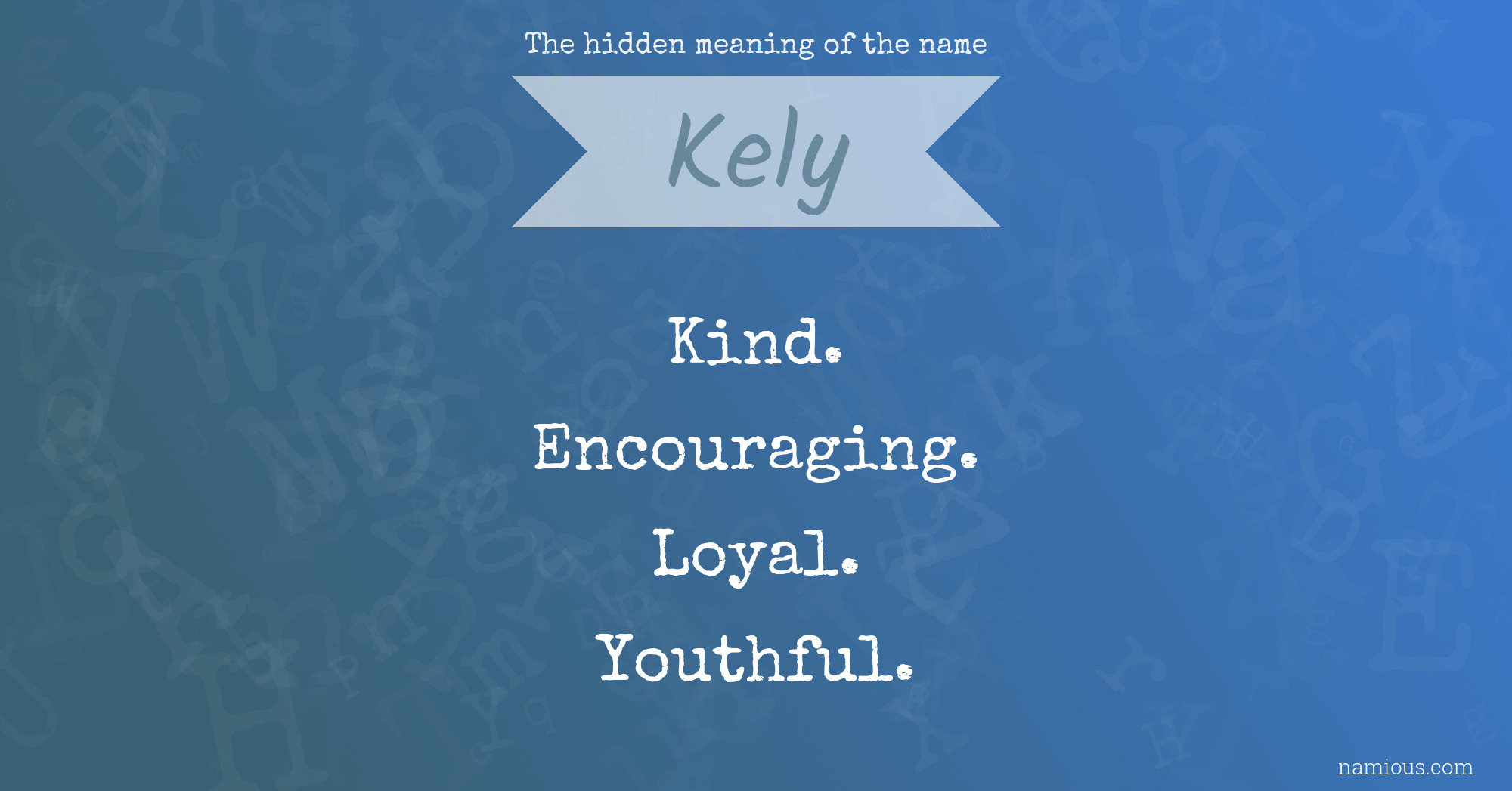 The hidden meaning of the name Kely