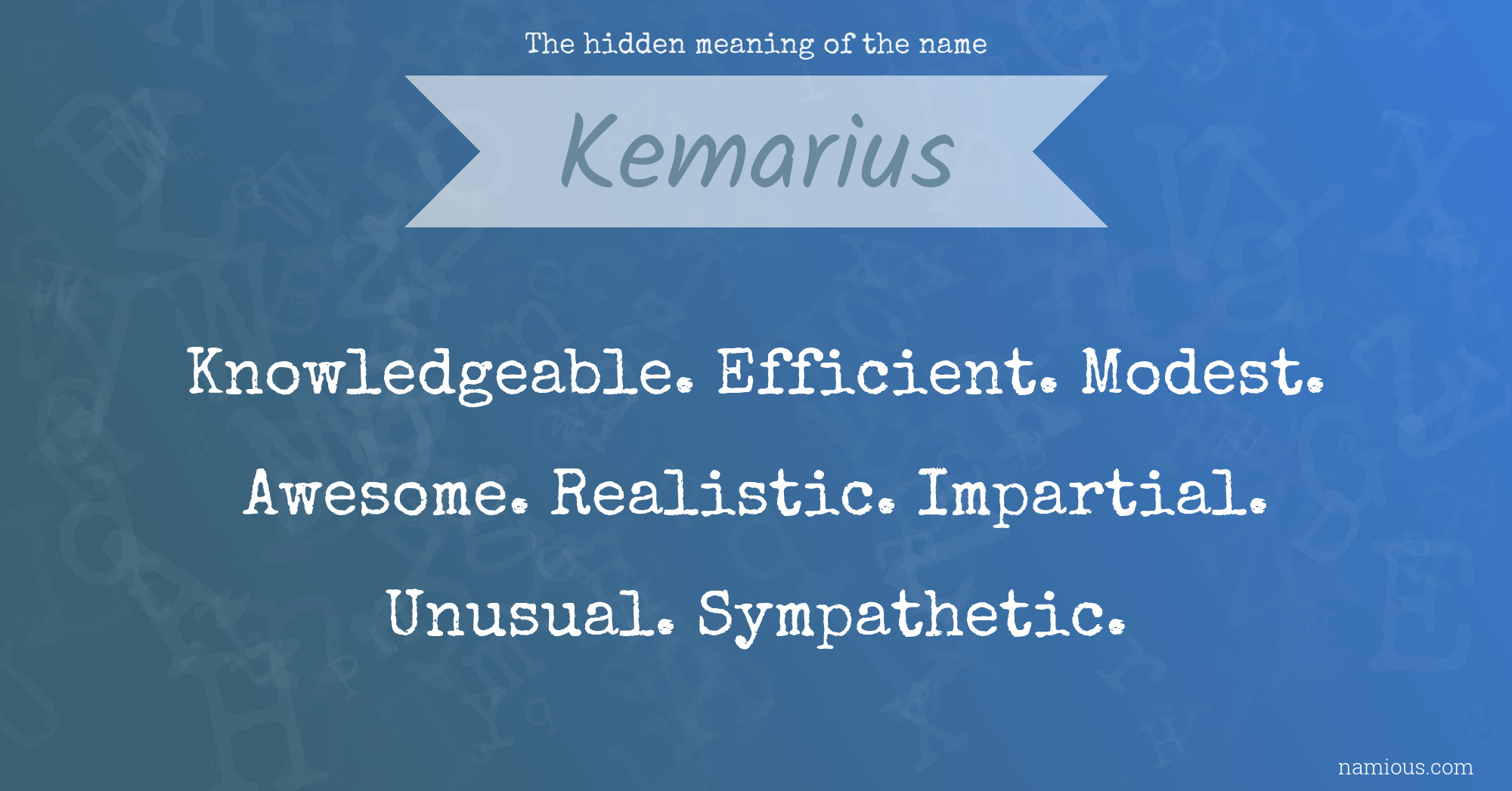 The hidden meaning of the name Kemarius