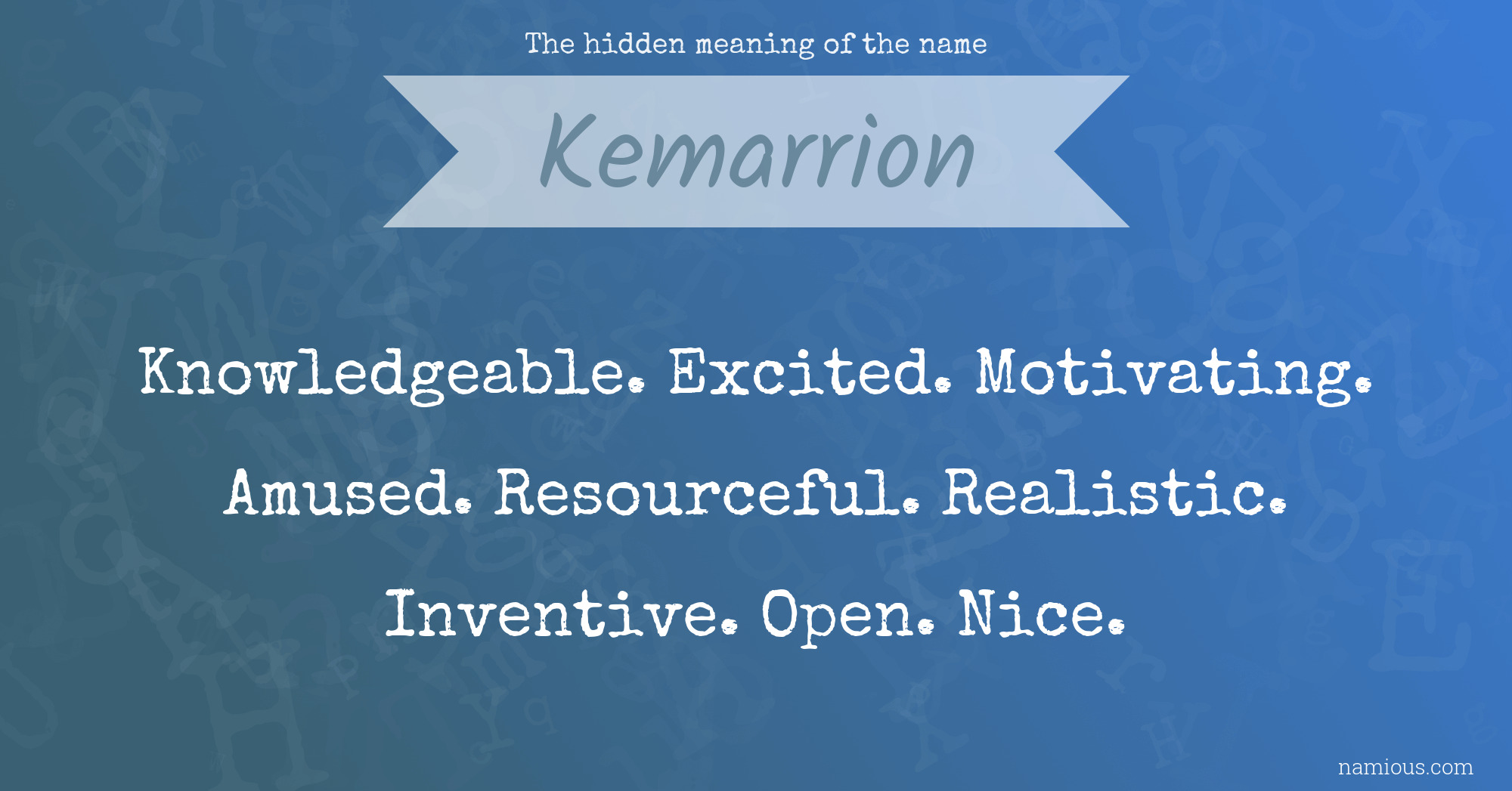 The hidden meaning of the name Kemarrion