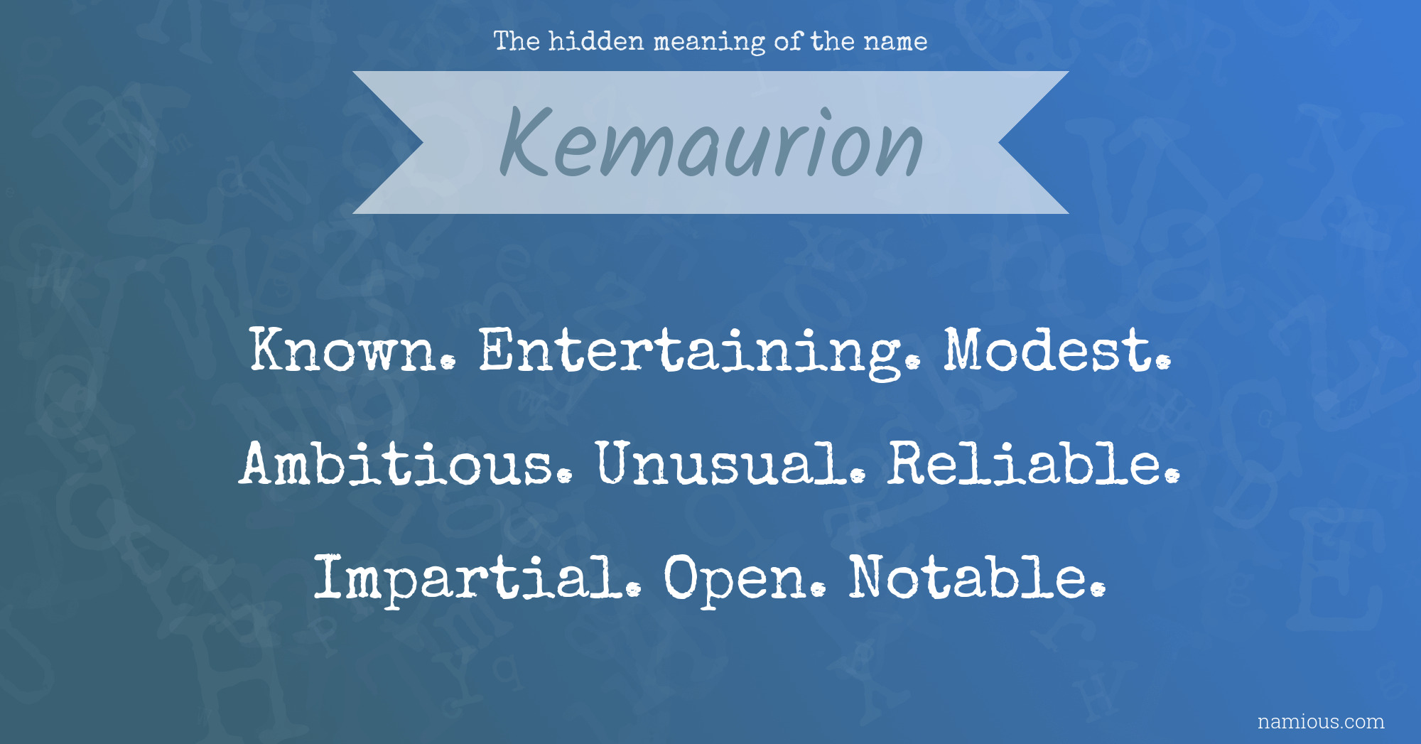 The hidden meaning of the name Kemaurion