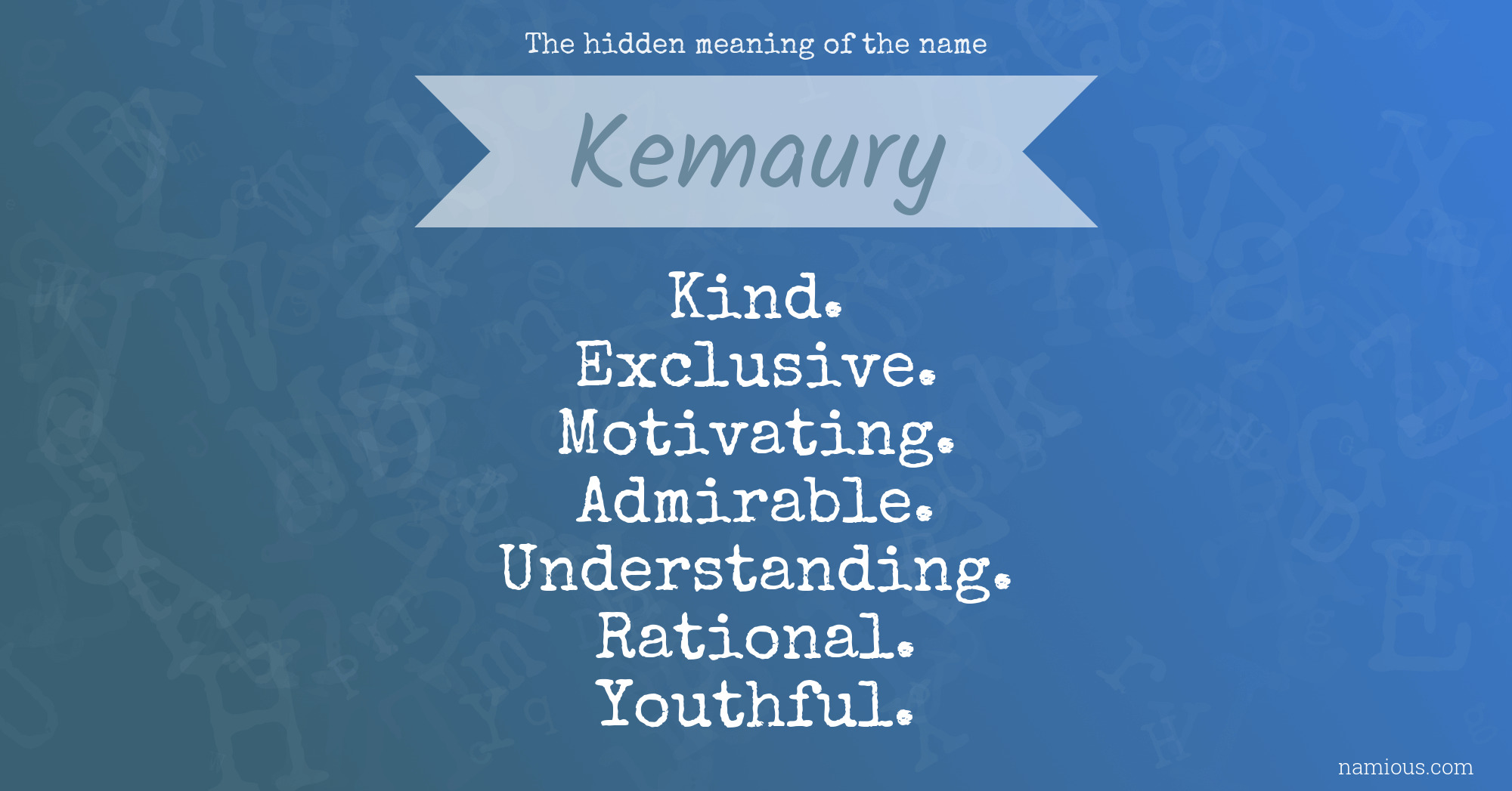 The hidden meaning of the name Kemaury