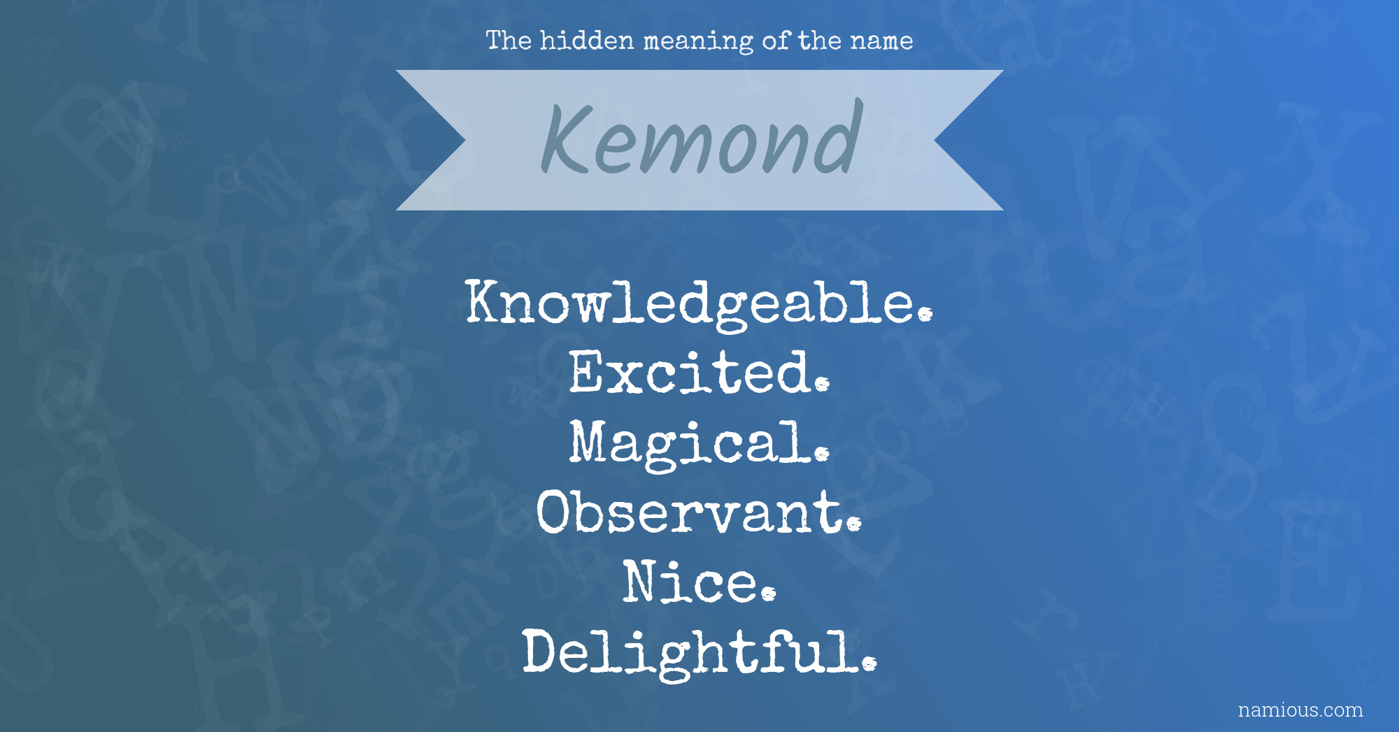 The hidden meaning of the name Kemond