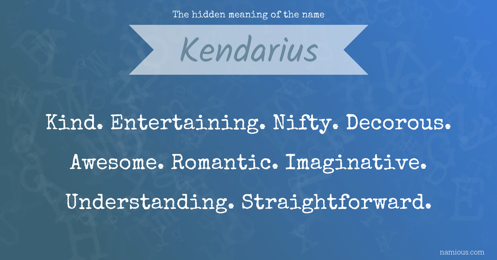 The hidden meaning of the name Kendarius