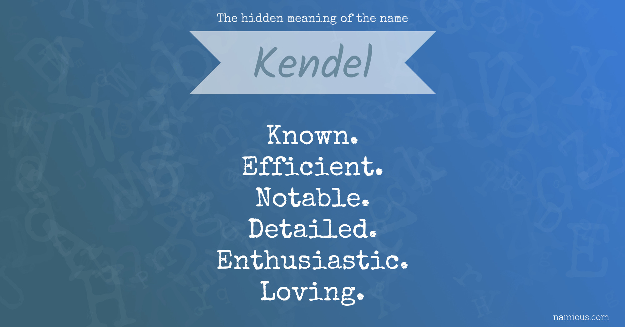 The hidden meaning of the name Kendel