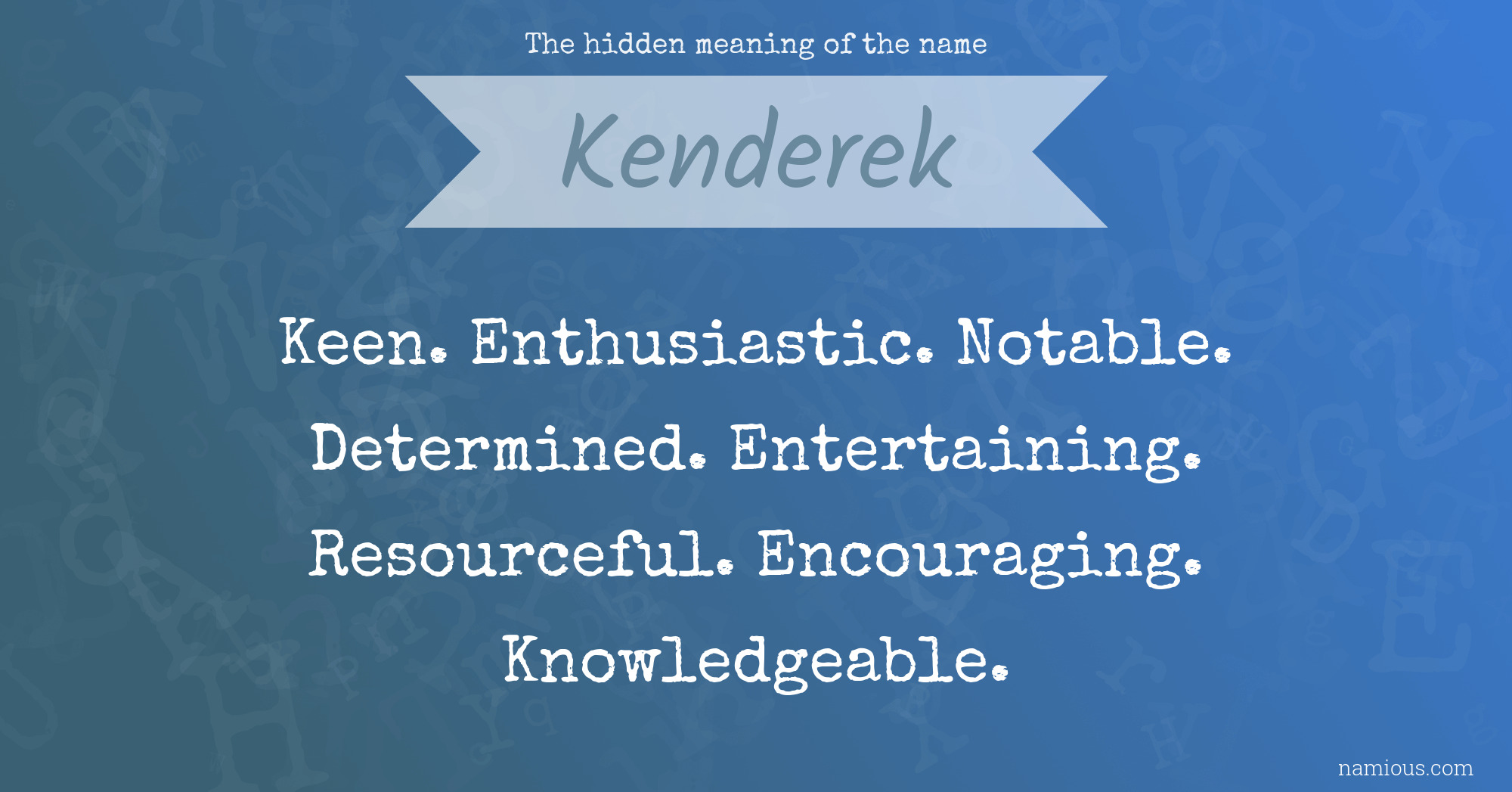 The hidden meaning of the name Kenderek