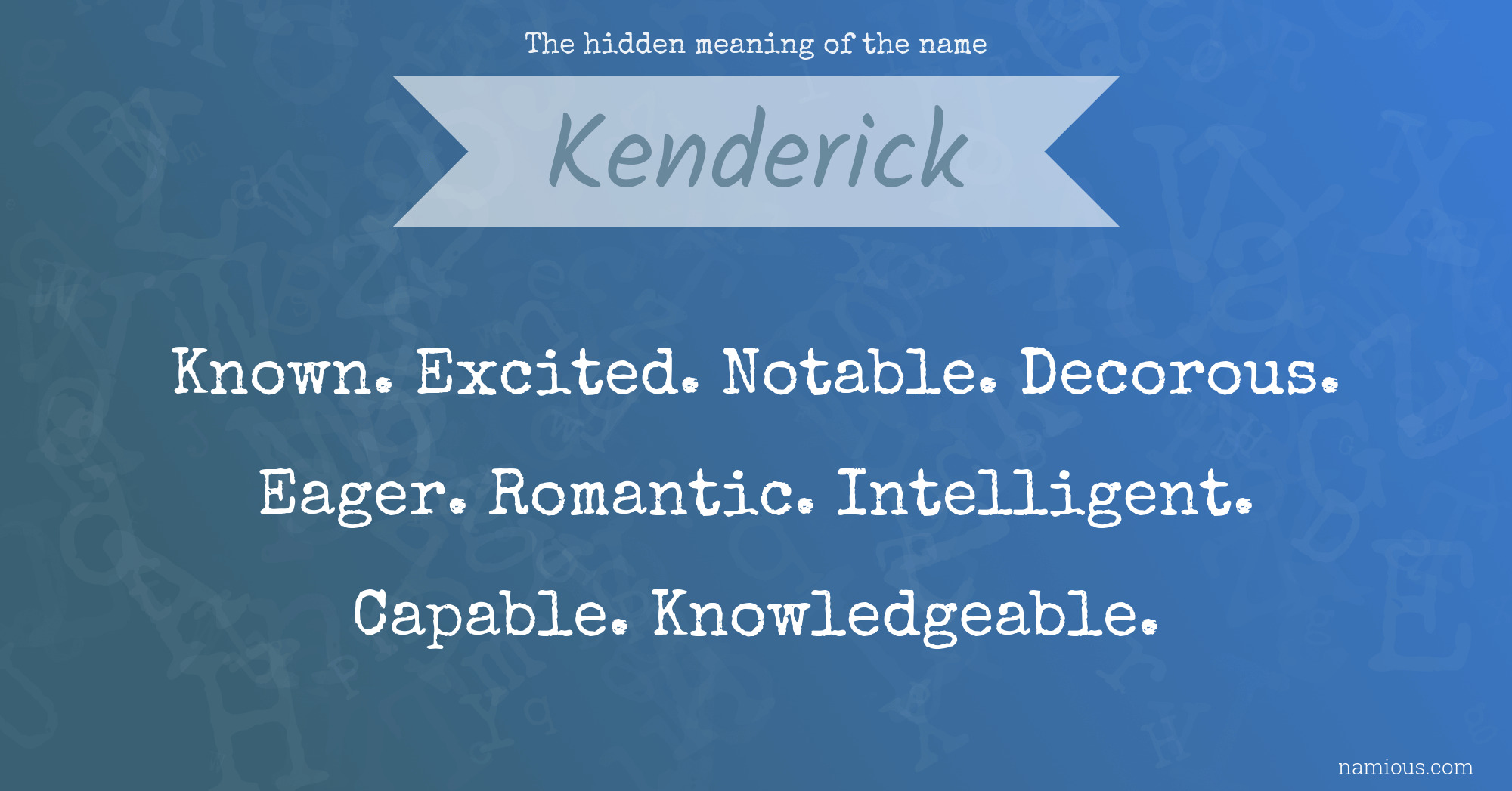 The hidden meaning of the name Kenderick