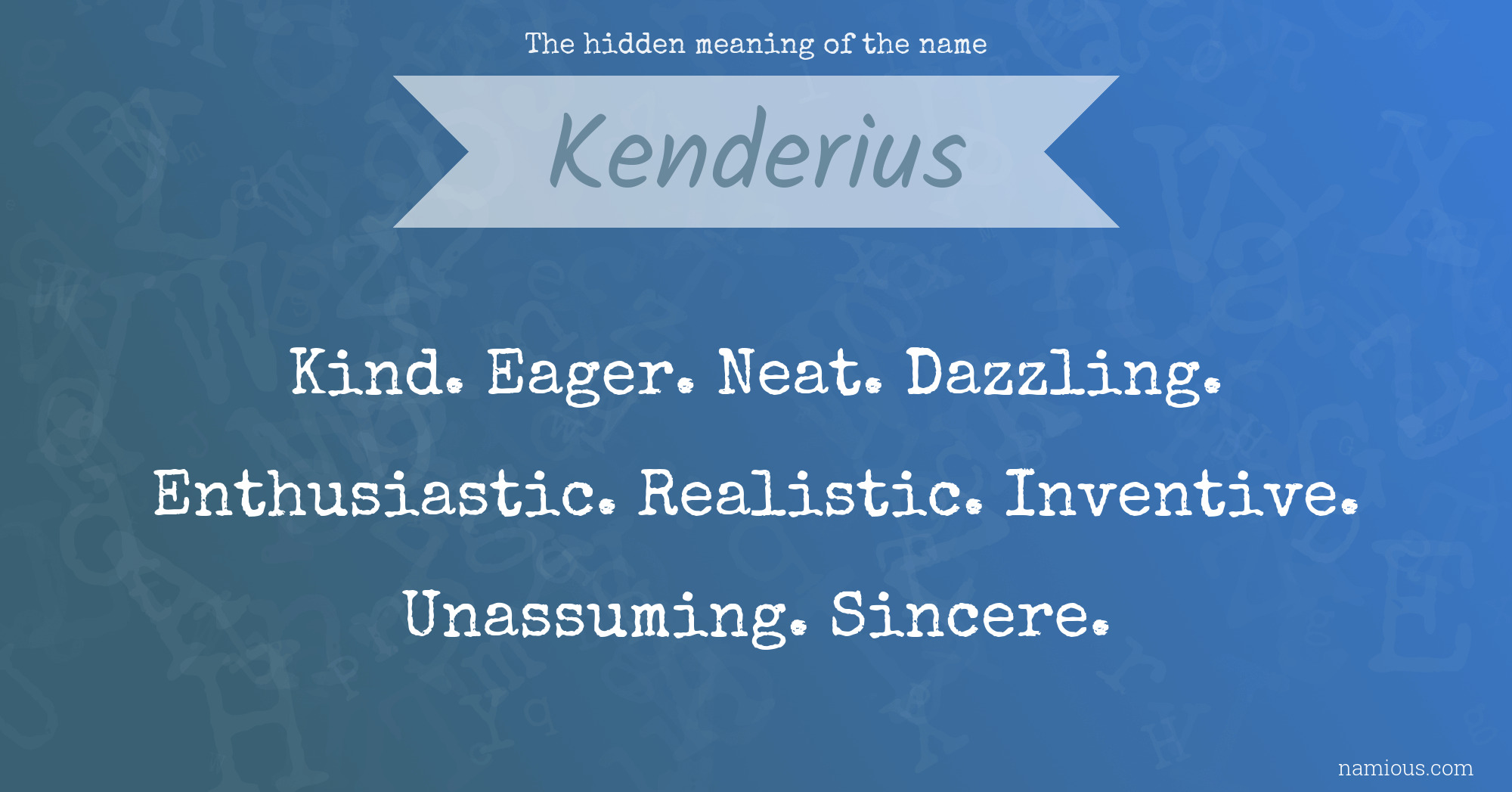 The hidden meaning of the name Kenderius