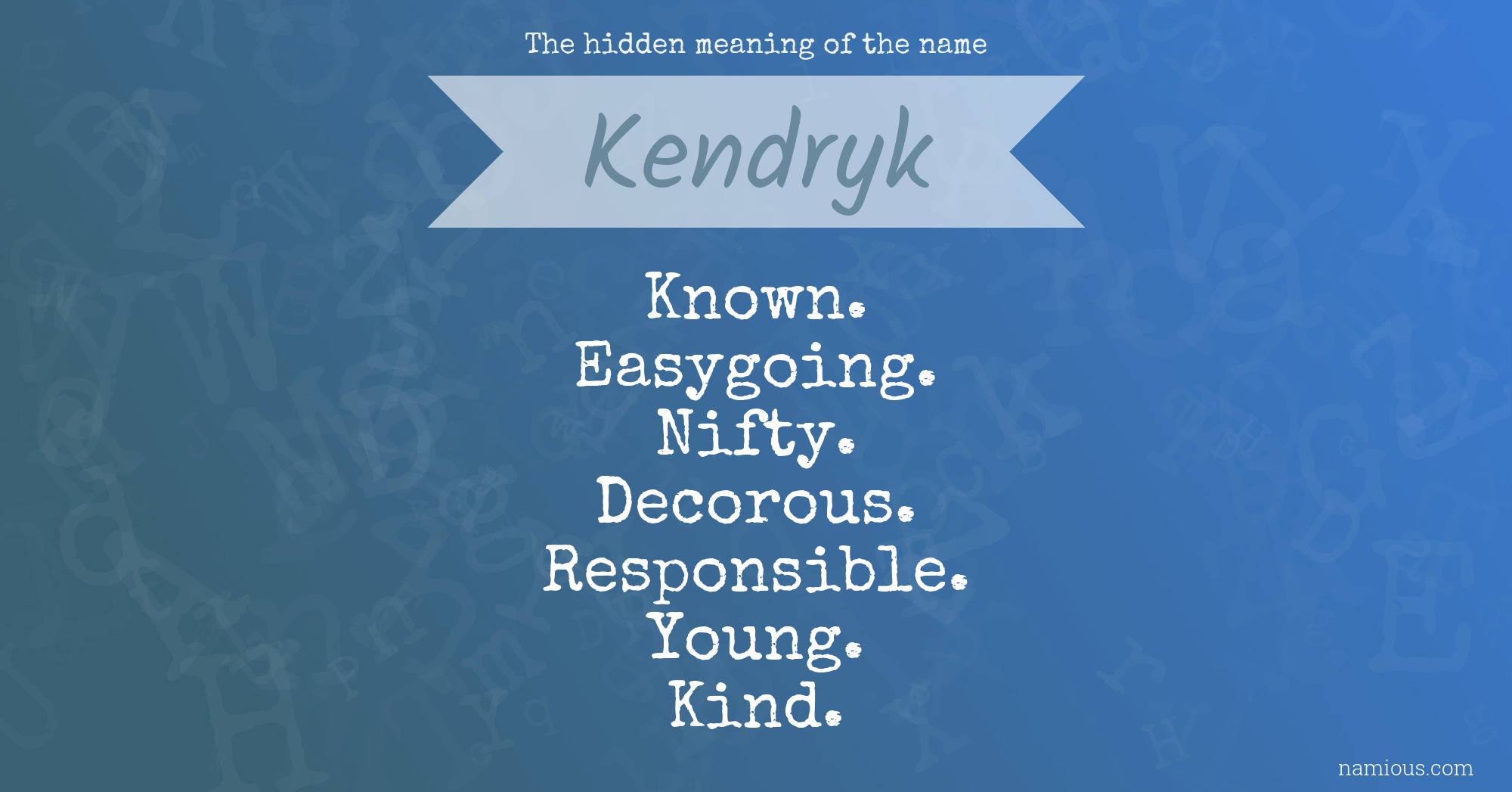 The hidden meaning of the name Kendryk