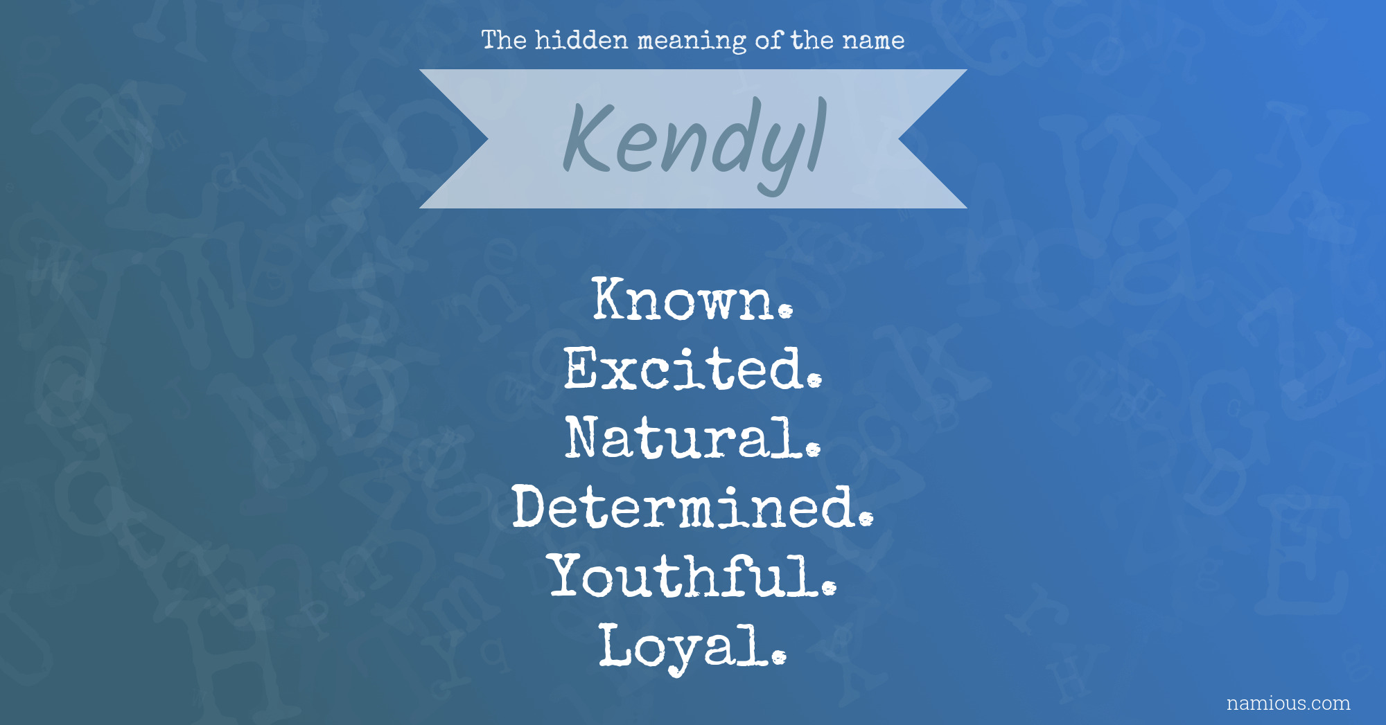 The hidden meaning of the name Kendyl