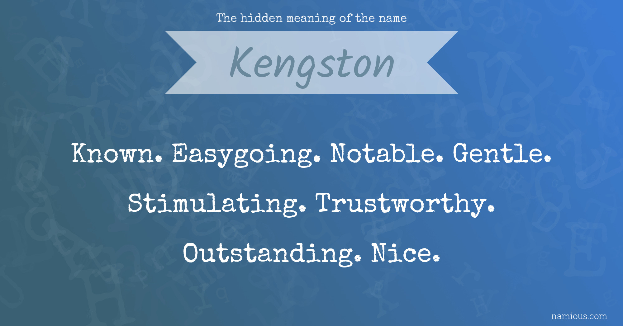 The hidden meaning of the name Kengston