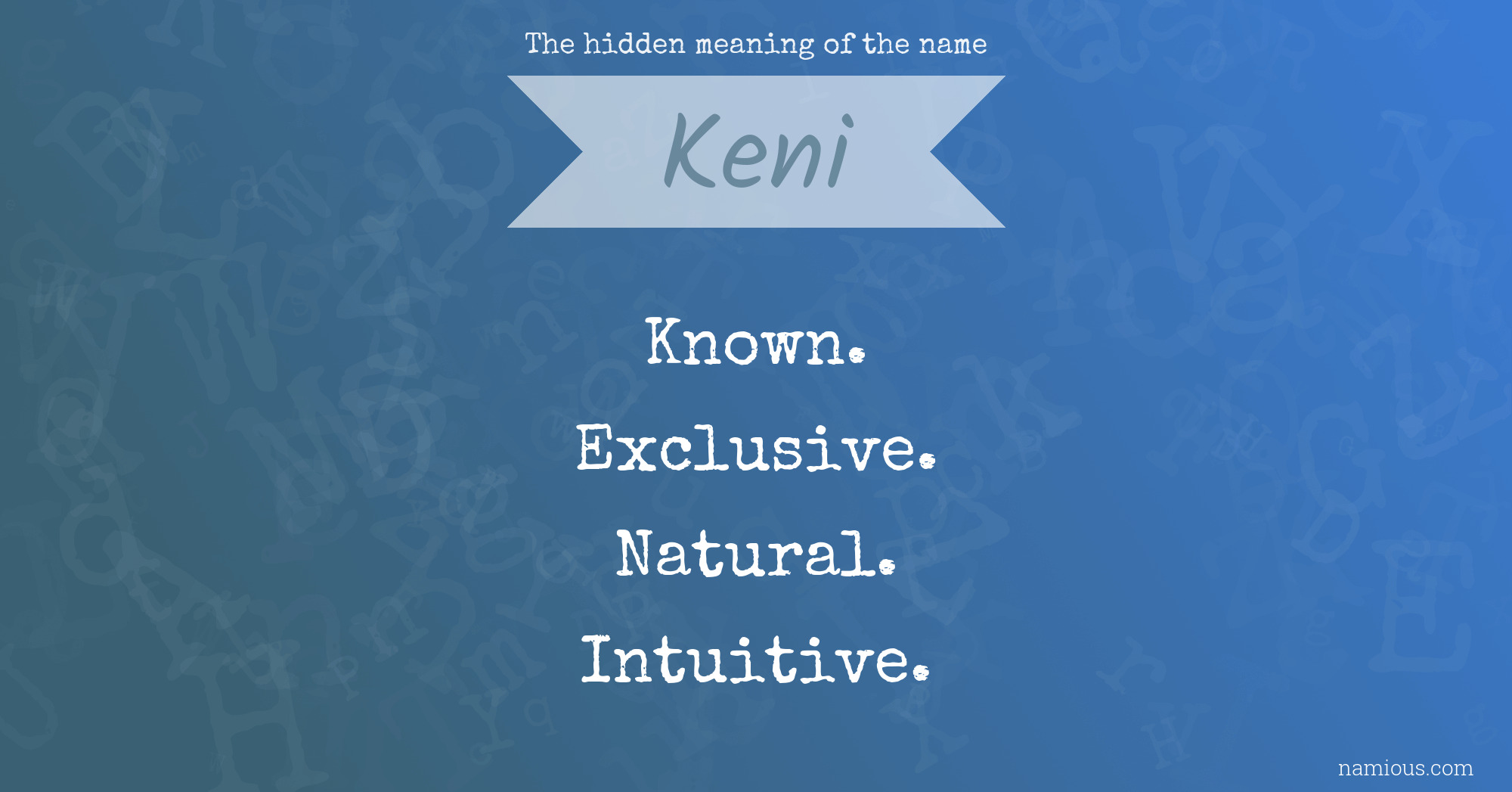 The hidden meaning of the name Keni