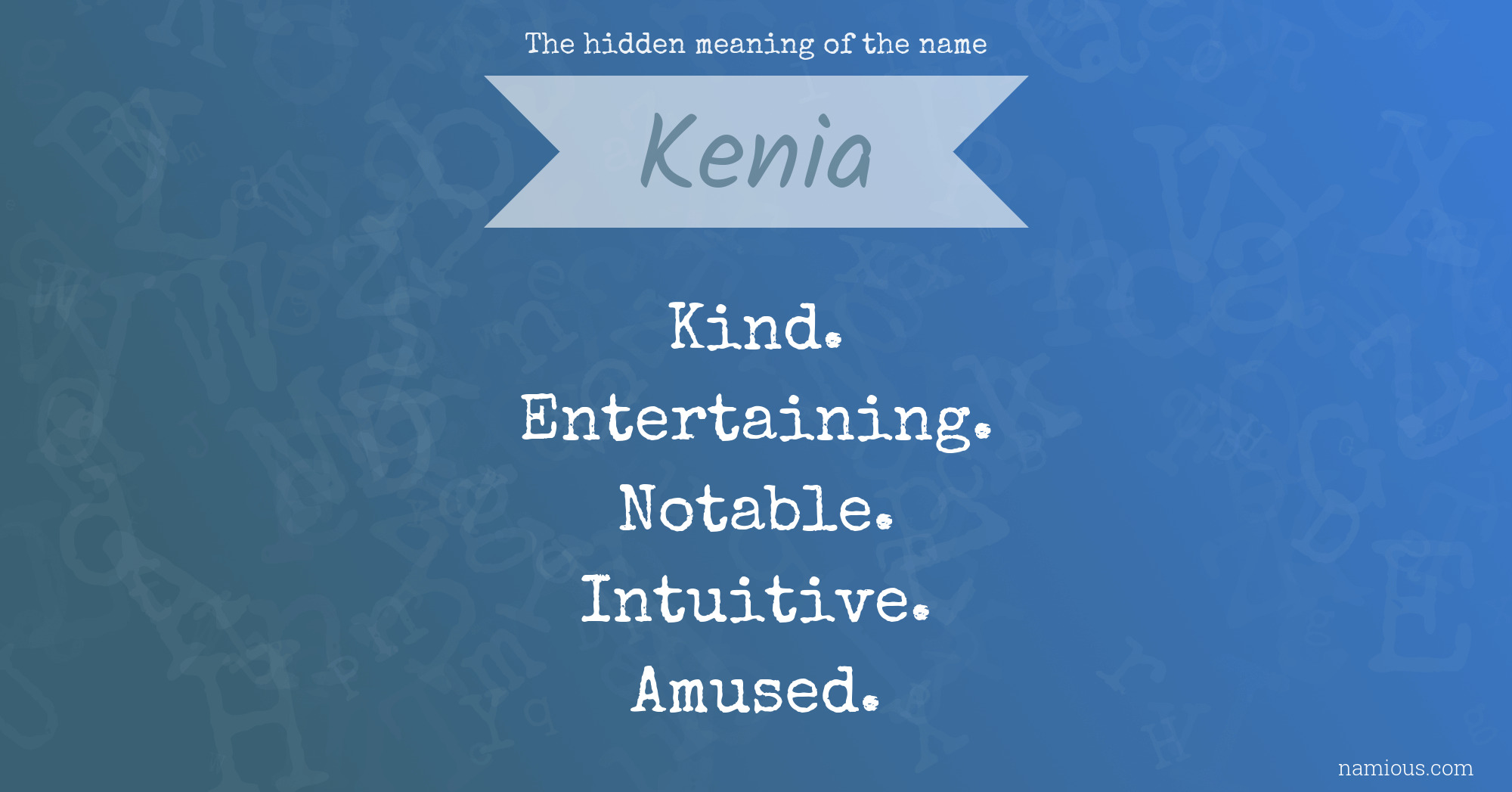 The hidden meaning of the name Kenia