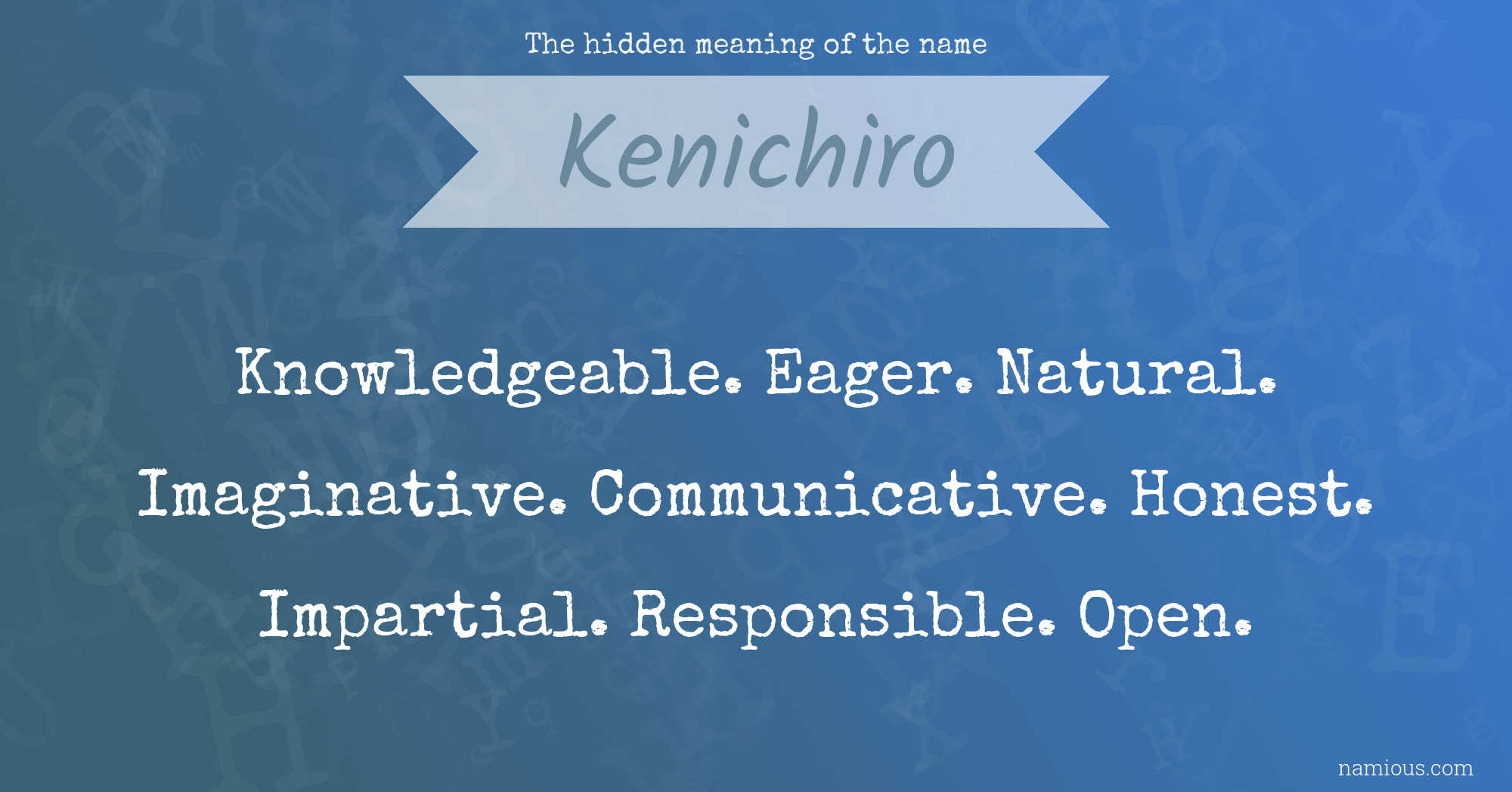 The hidden meaning of the name Kenichiro