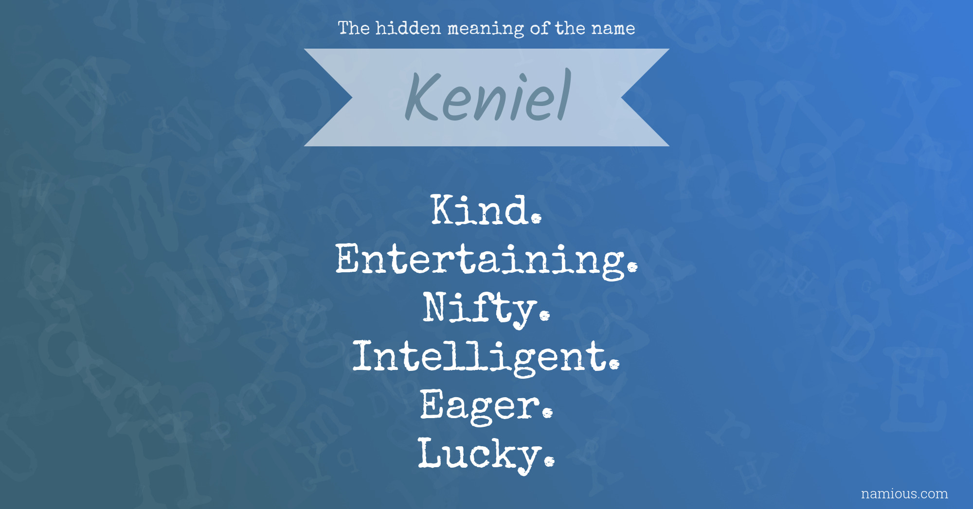 The hidden meaning of the name Keniel