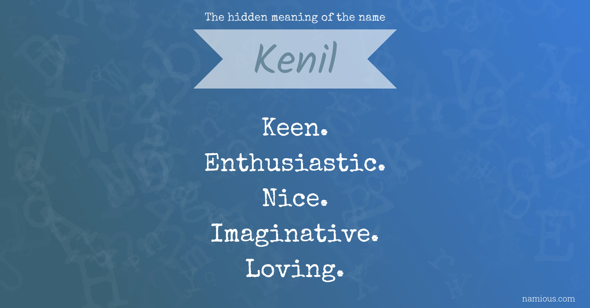 The hidden meaning of the name Kenil