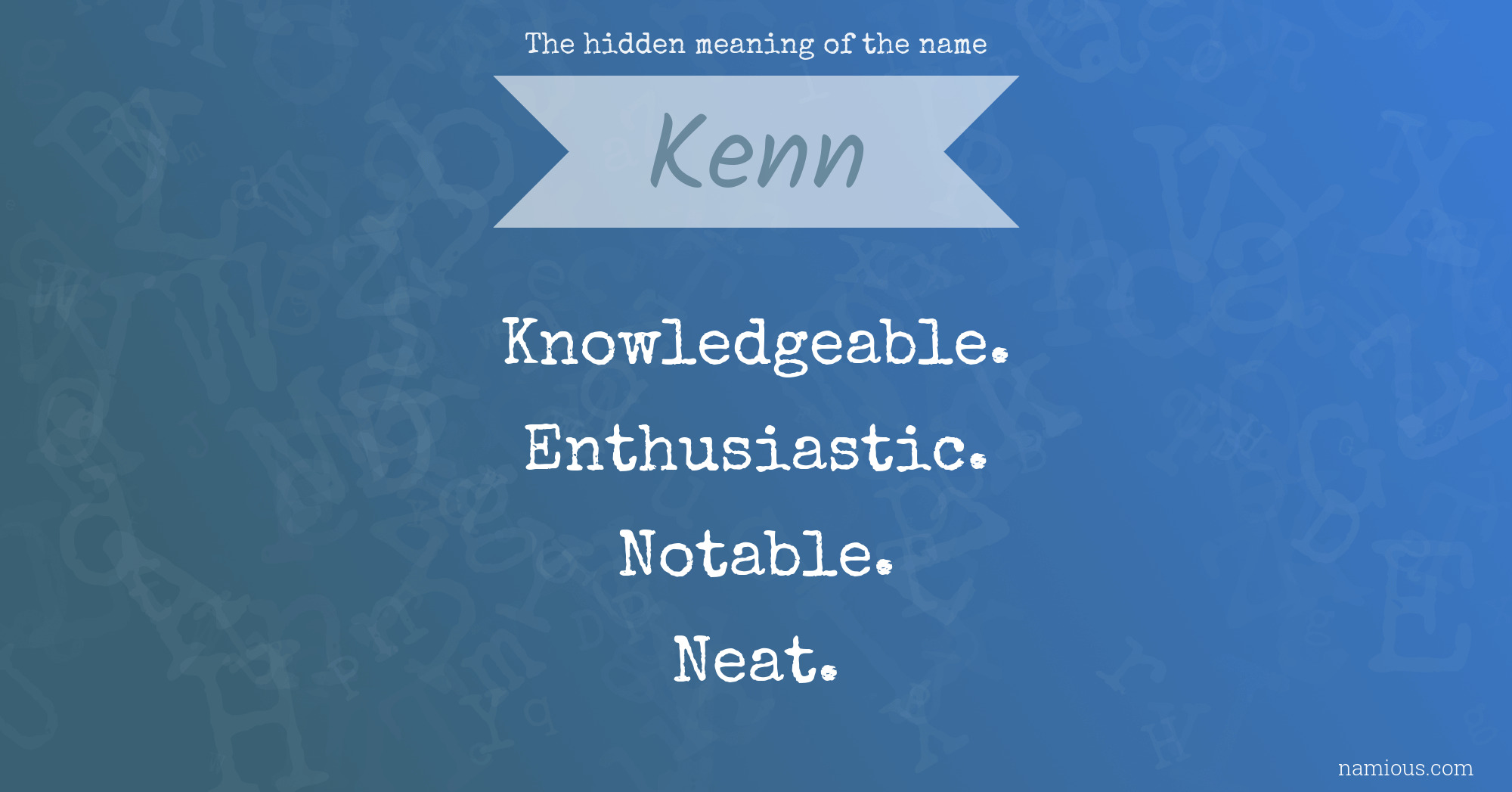 The hidden meaning of the name Kenn