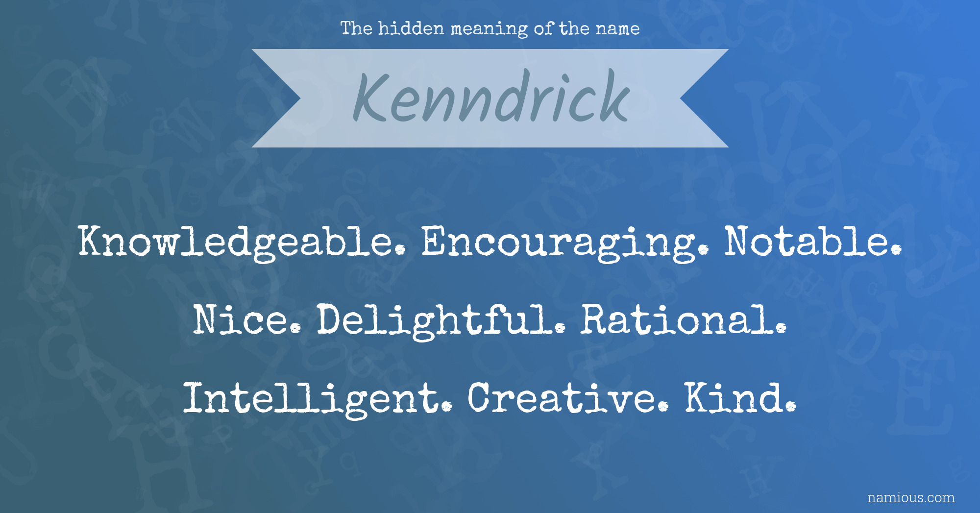 The hidden meaning of the name Kenndrick