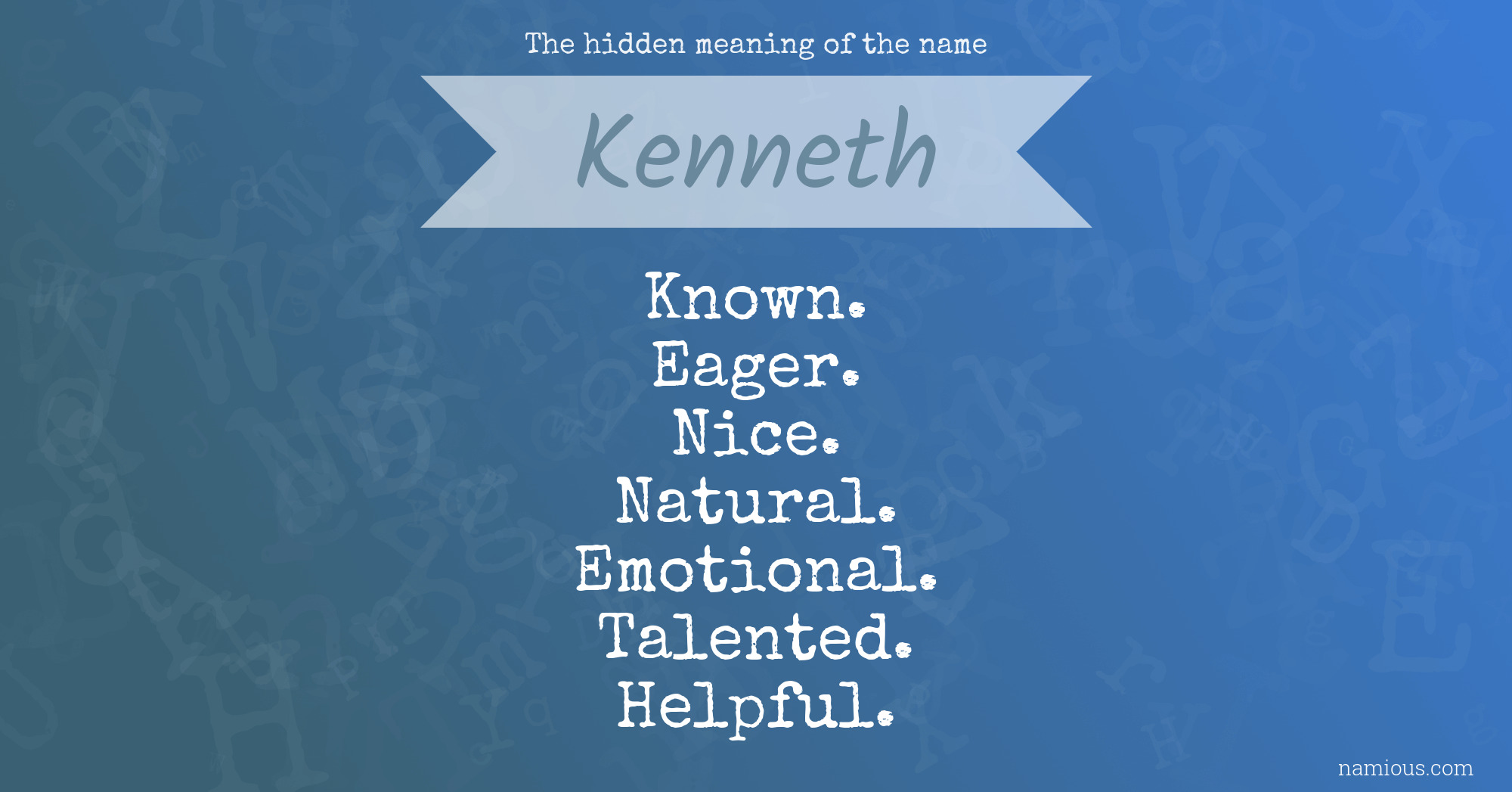 The Hidden Meaning Of The Name Kenneth Namious