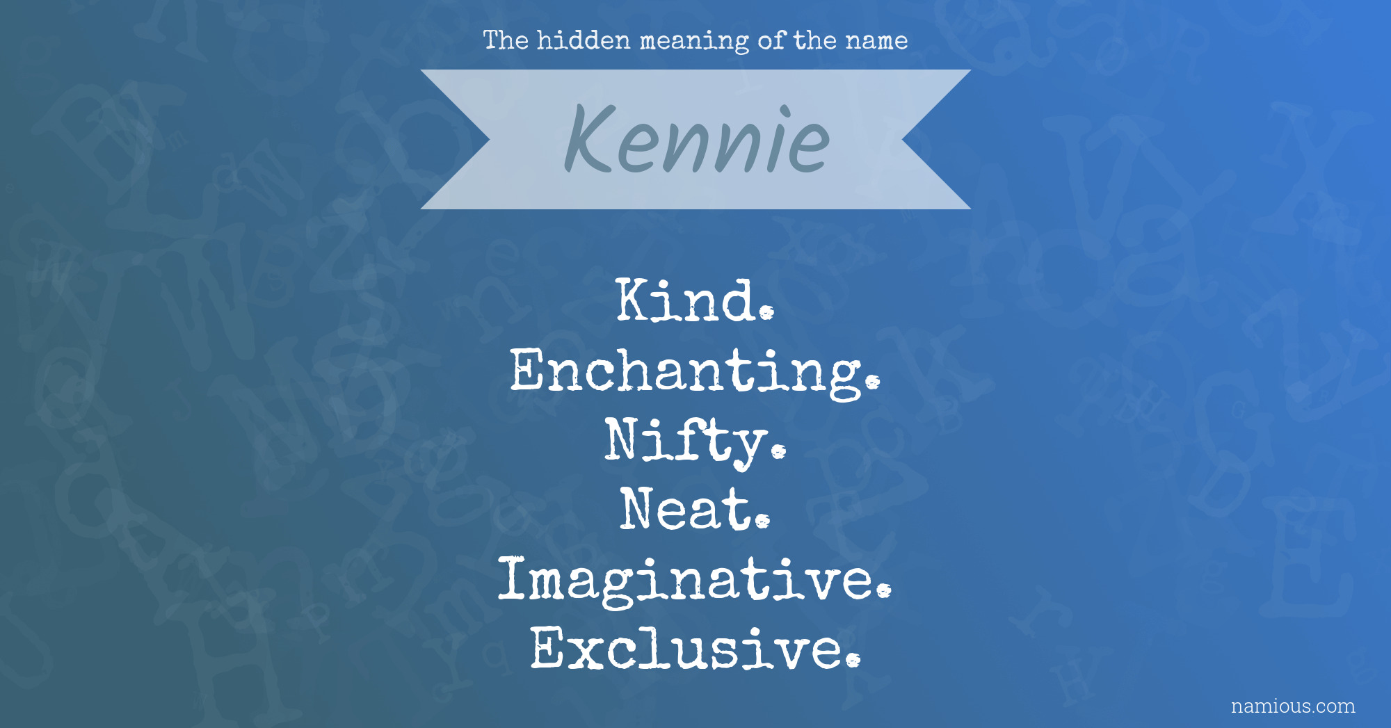 The hidden meaning of the name Kennie