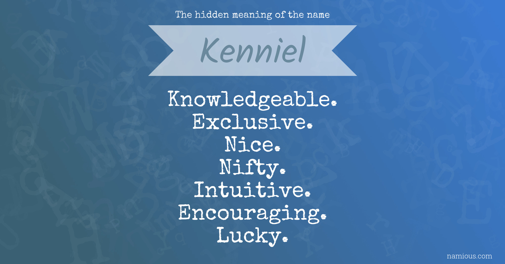 The hidden meaning of the name Kenniel