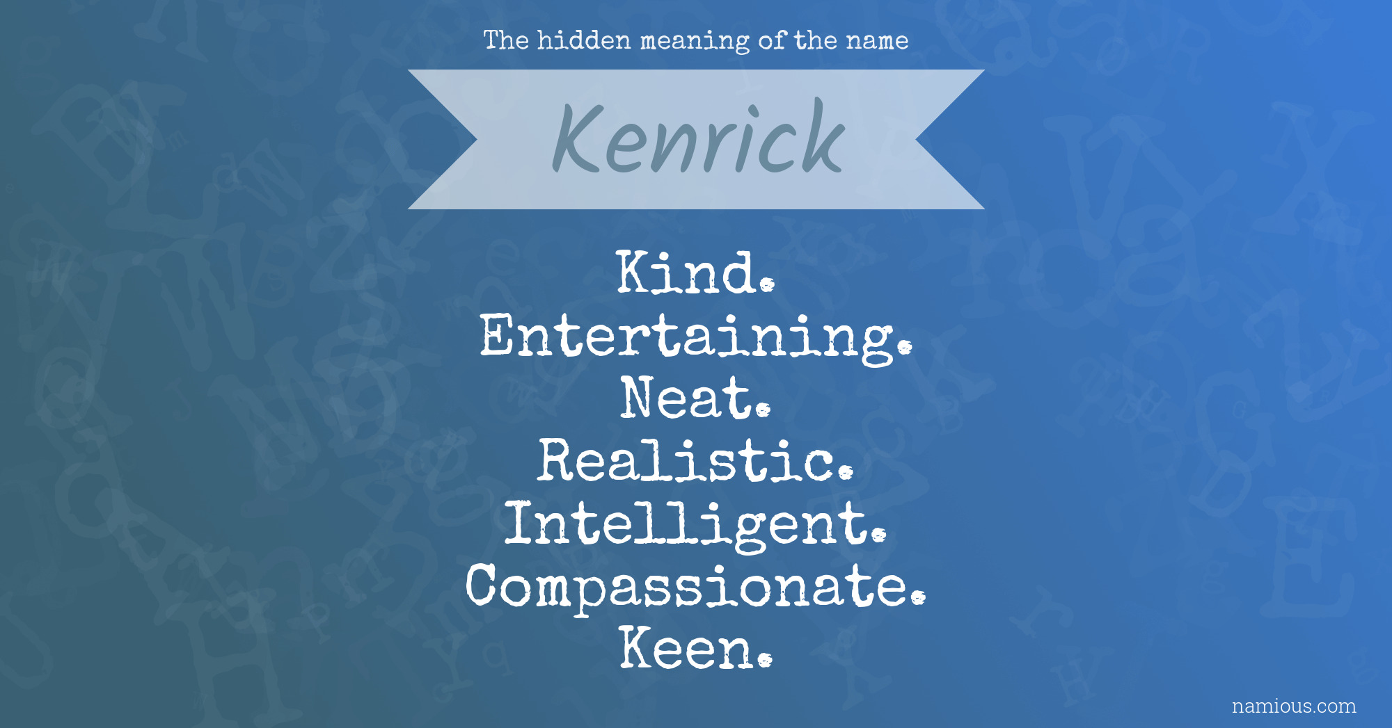 The hidden meaning of the name Kenrick