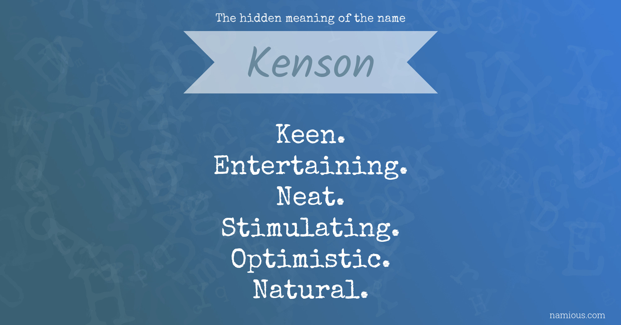 The hidden meaning of the name Kenson