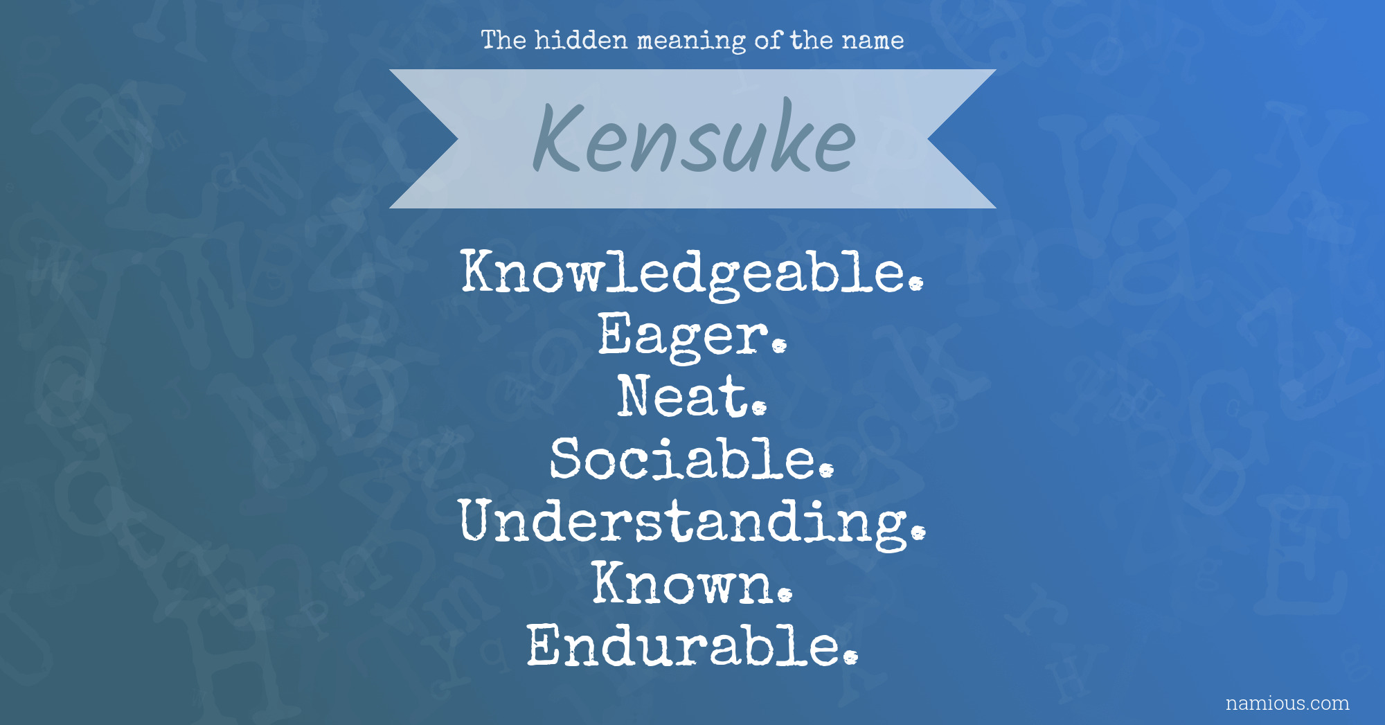 The hidden meaning of the name Kensuke