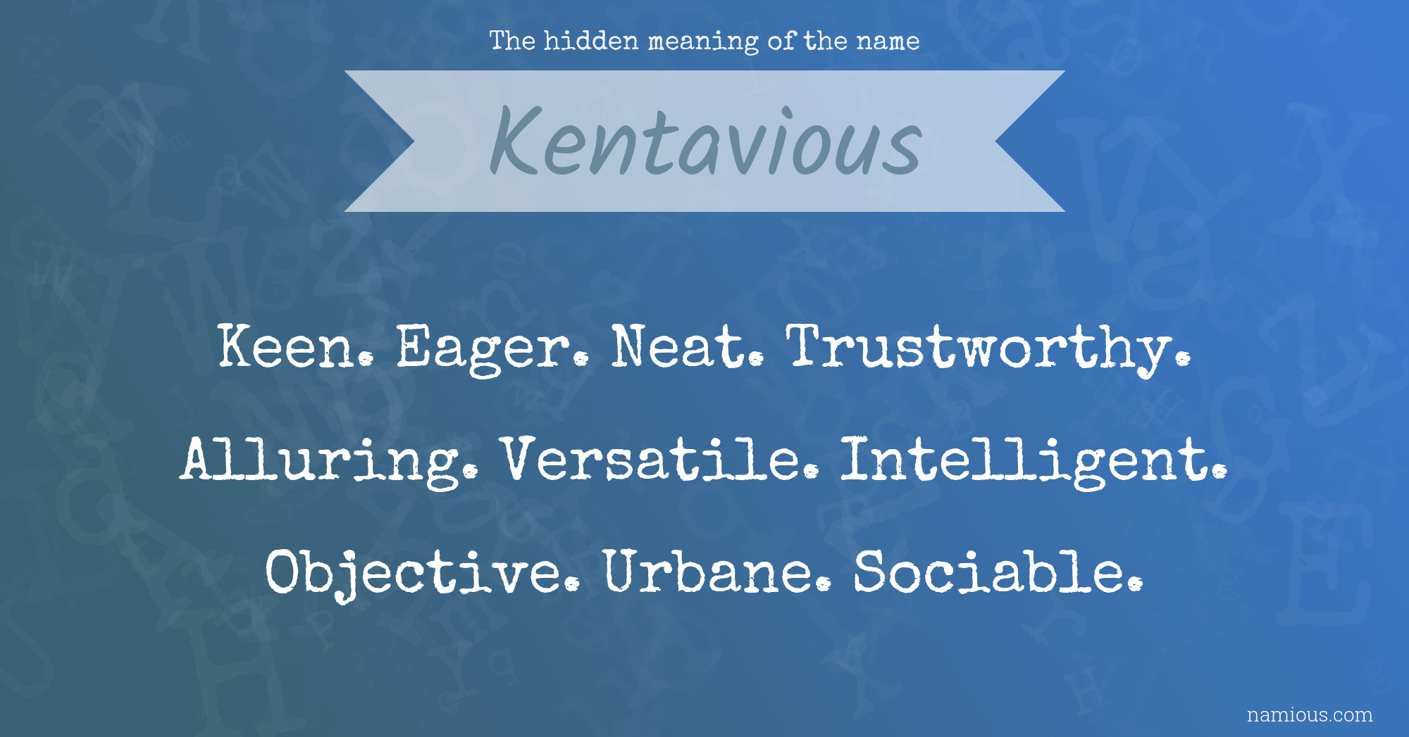 The hidden meaning of the name Kentavious