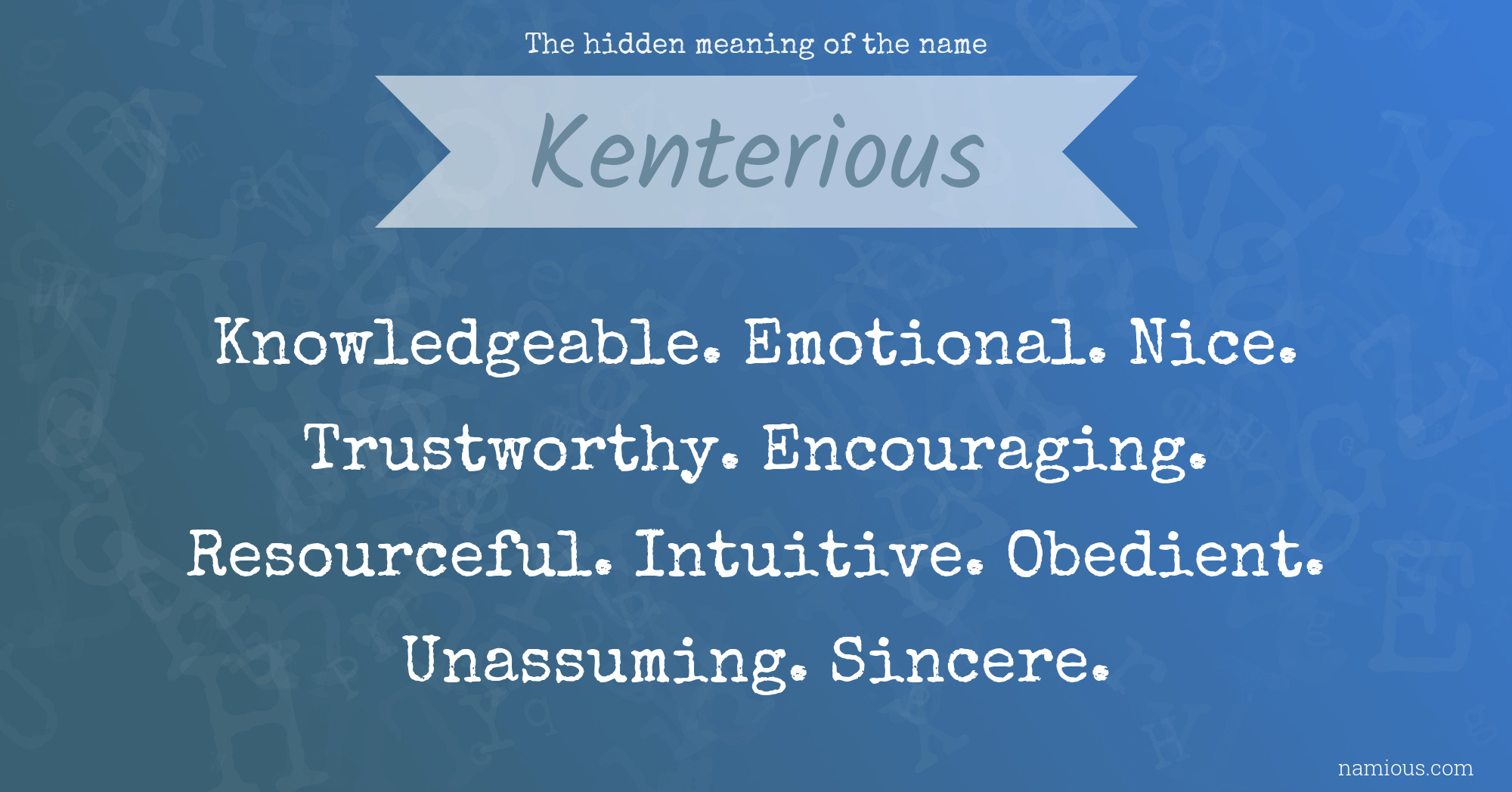 The hidden meaning of the name Kenterious