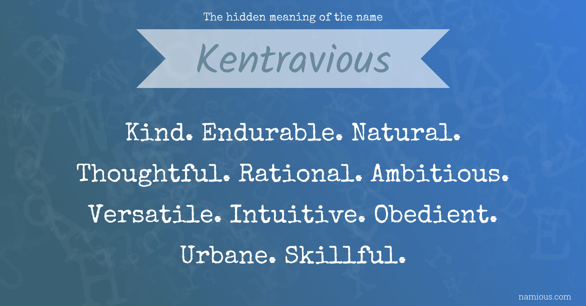 The hidden meaning of the name Kentravious