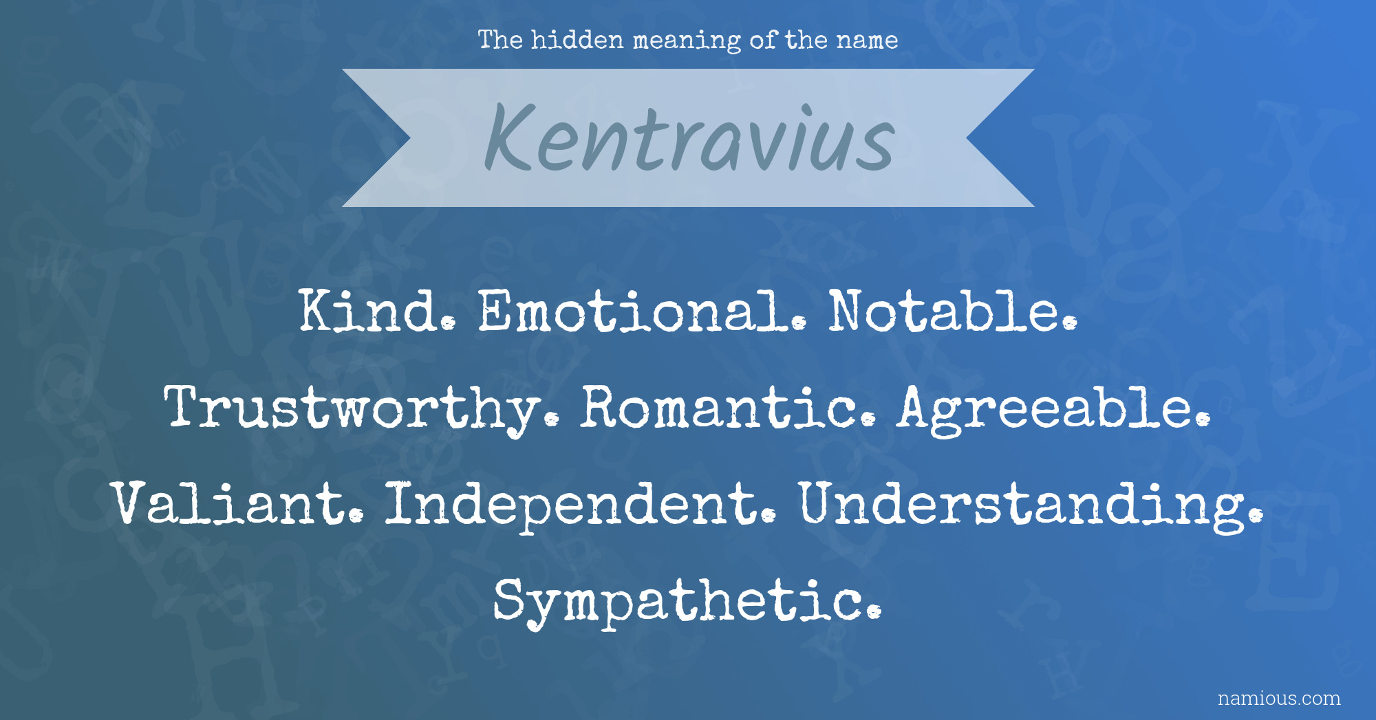 The hidden meaning of the name Kentravius