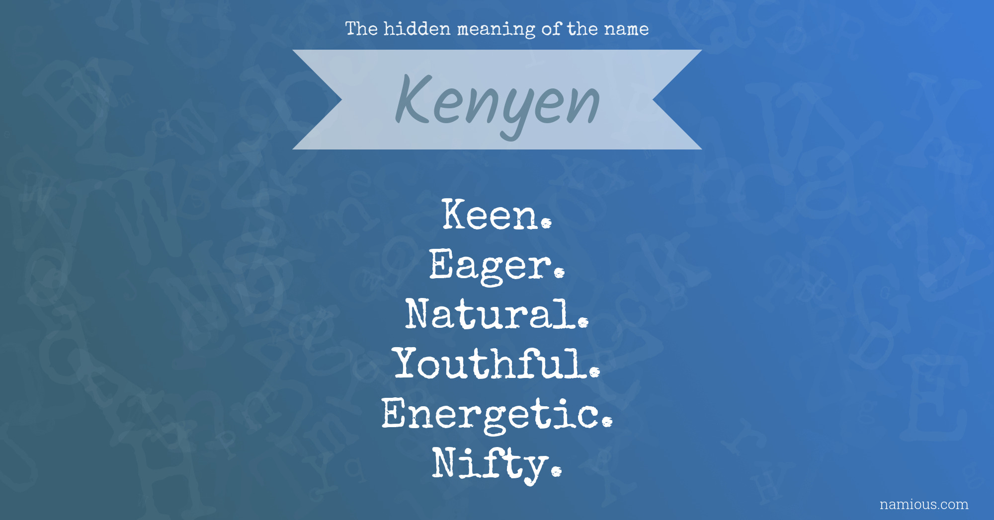 The hidden meaning of the name Kenyen