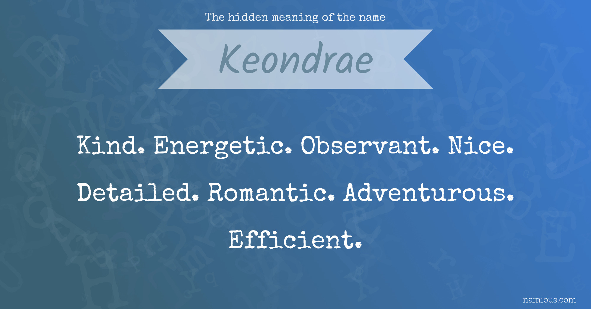 The hidden meaning of the name Keondrae