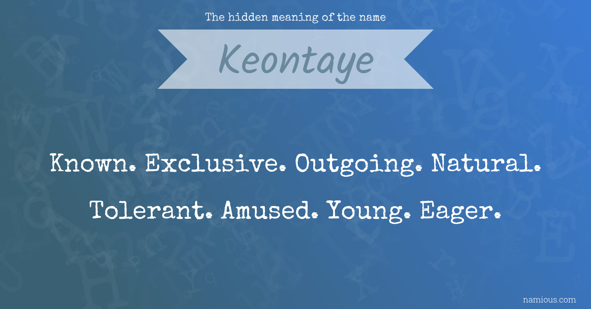 The hidden meaning of the name Keontaye