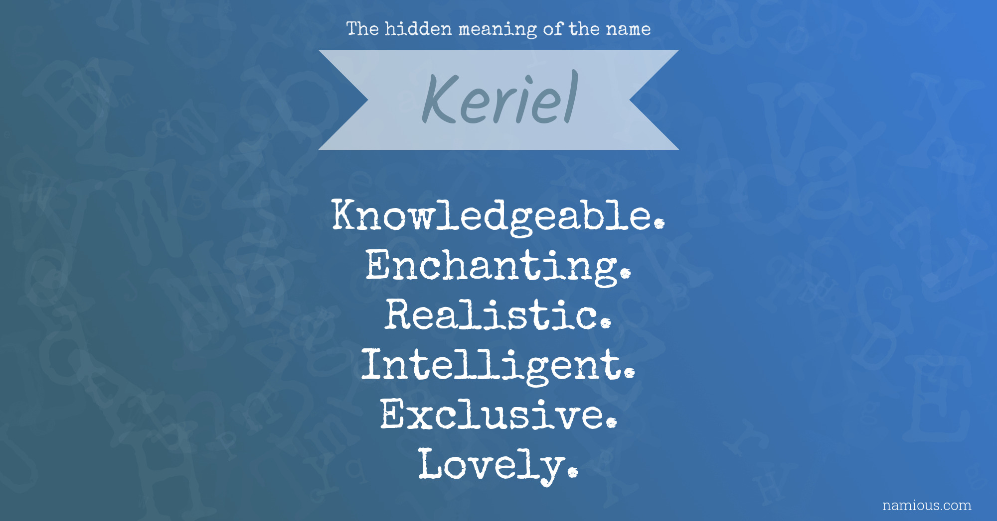 The hidden meaning of the name Keriel