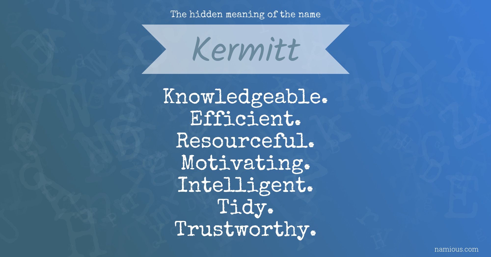 The hidden meaning of the name Kermitt