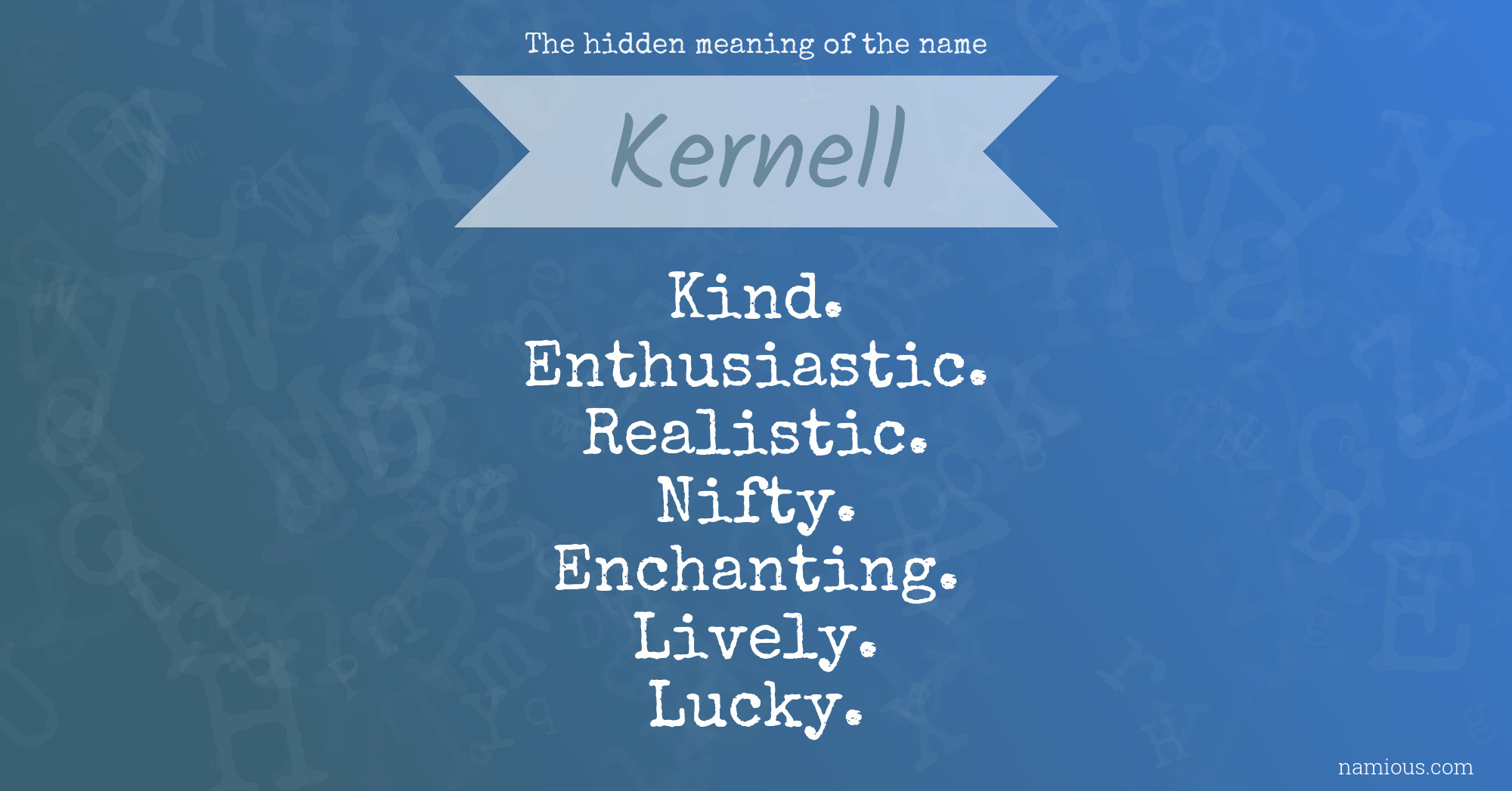 The hidden meaning of the name Kernell