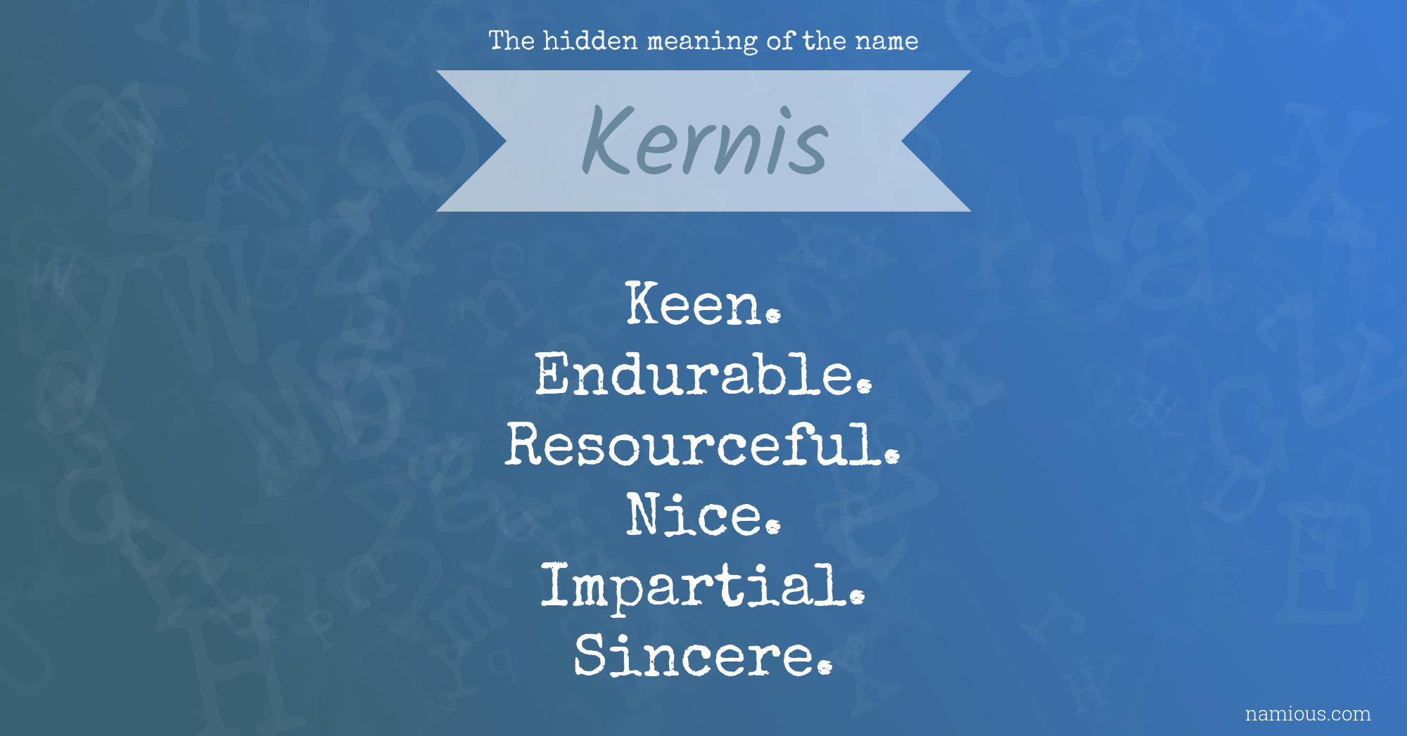 The hidden meaning of the name Kernis