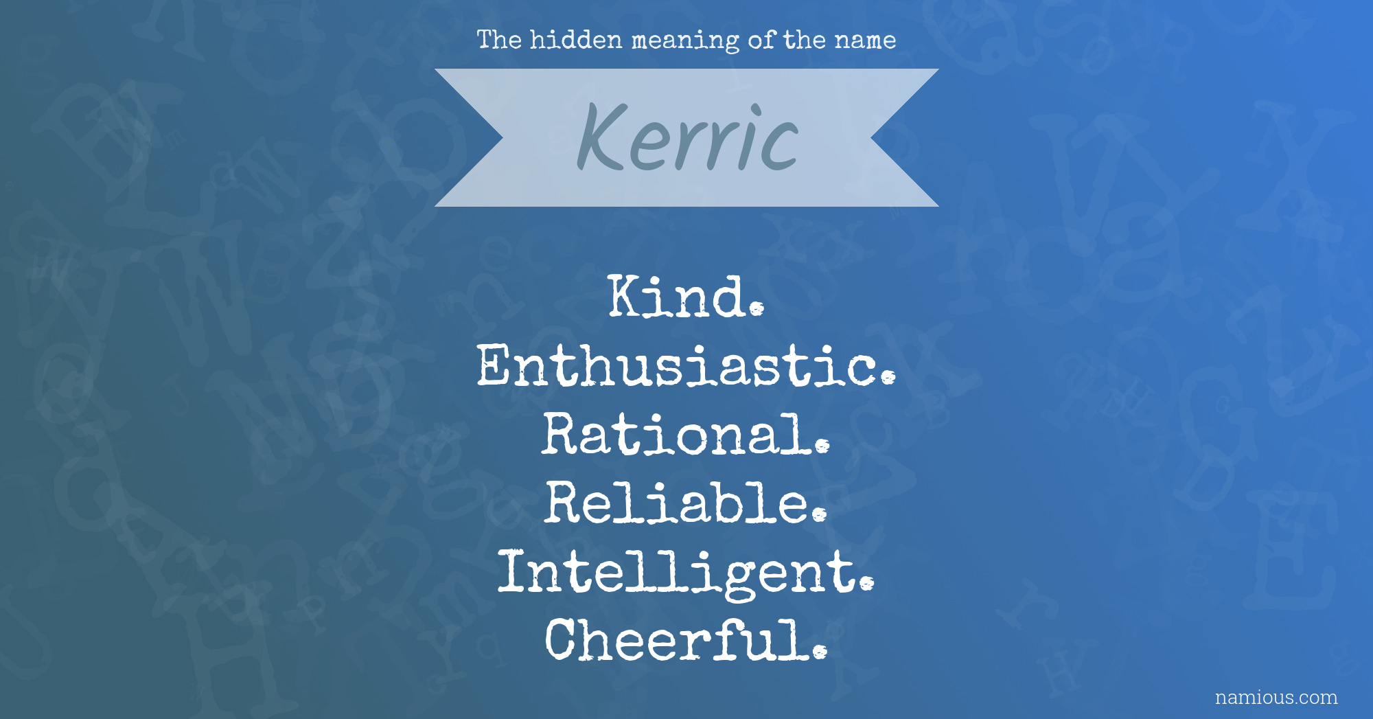 The hidden meaning of the name Kerric