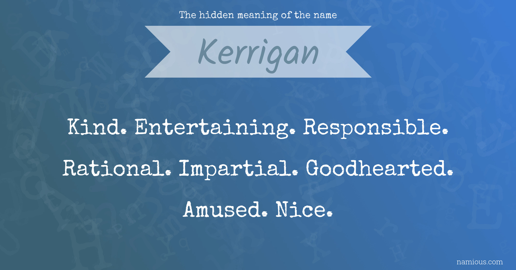 The hidden meaning of the name Kerrigan