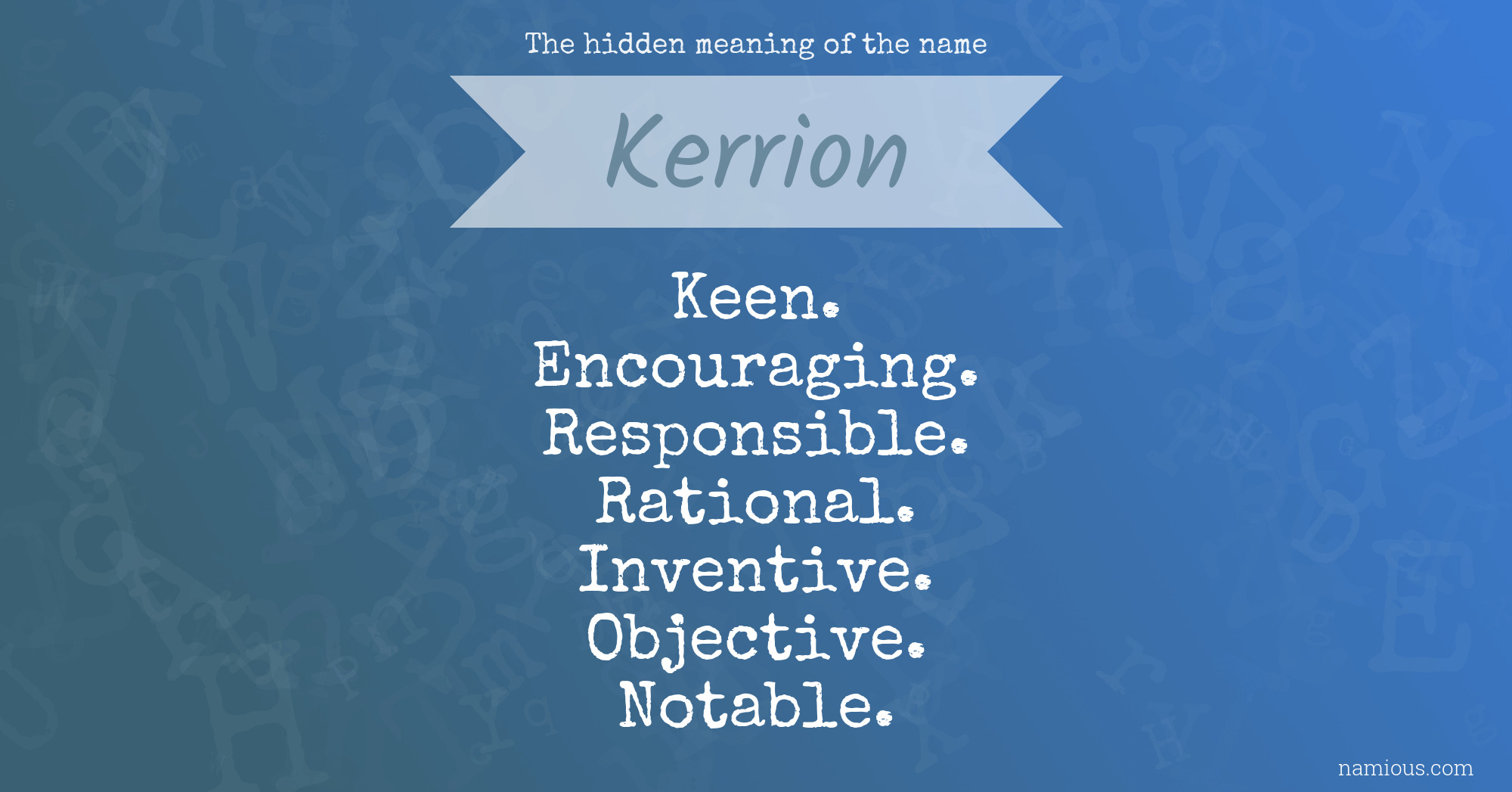 The hidden meaning of the name Kerrion