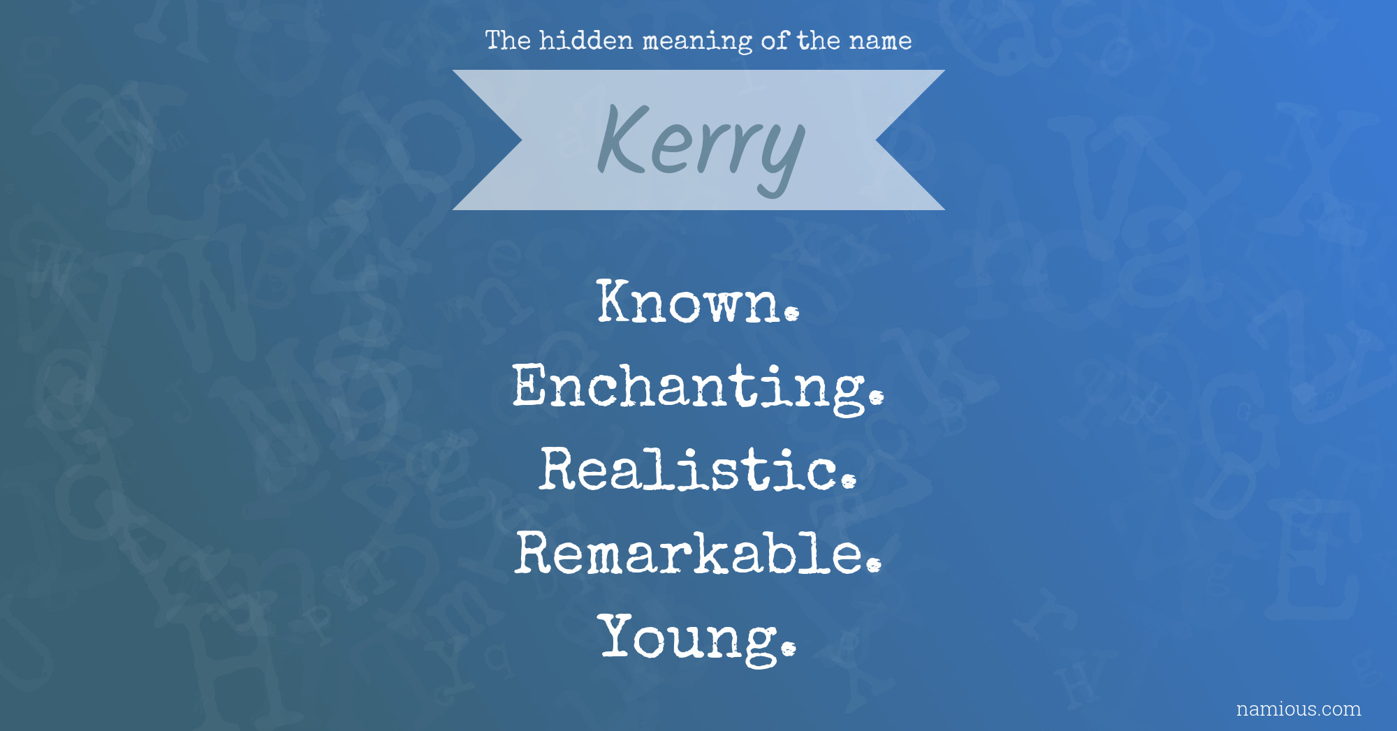 The hidden meaning of the name Kerry