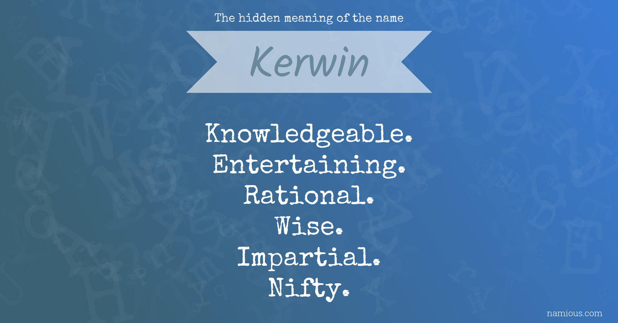 The hidden meaning of the name Kerwin