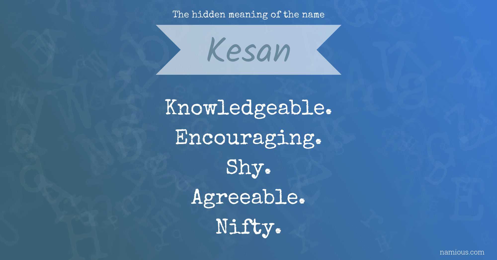 The hidden meaning of the name Kesan