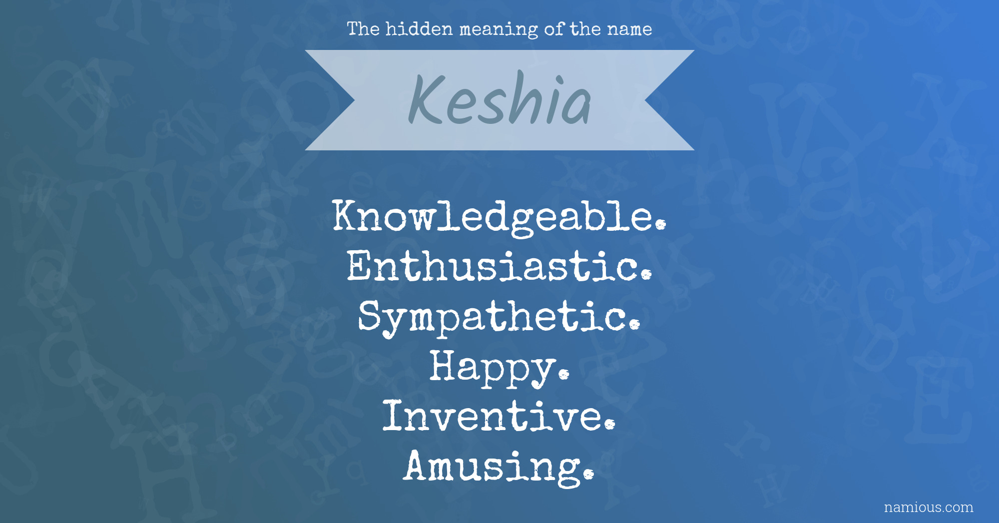 The hidden meaning of the name Keshia