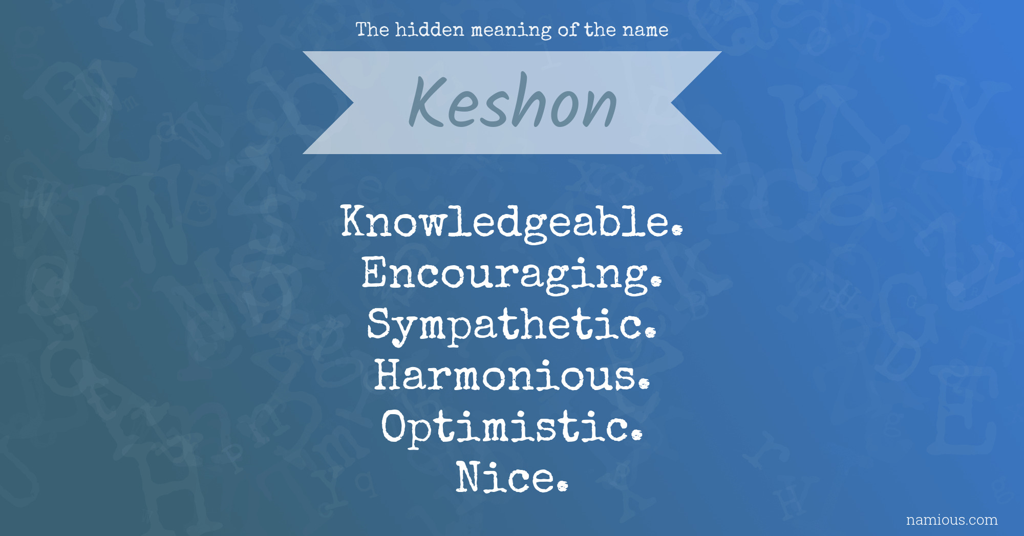 The hidden meaning of the name Keshon