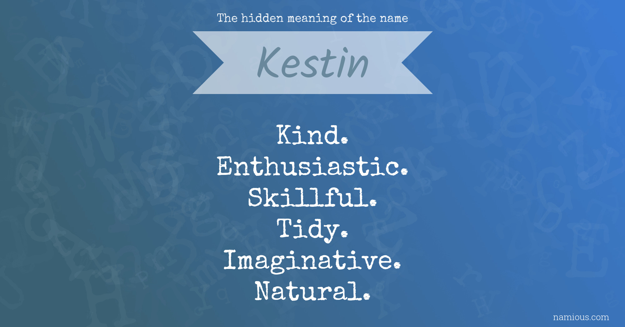 The hidden meaning of the name Kestin