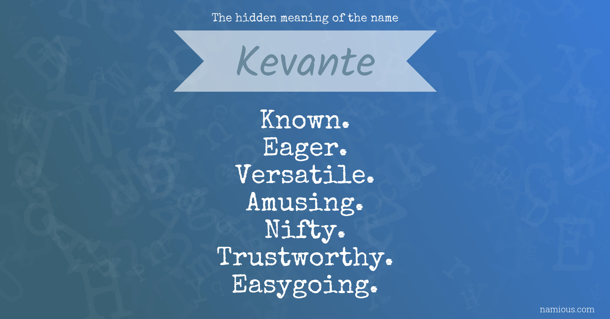 The hidden meaning of the name Kevante