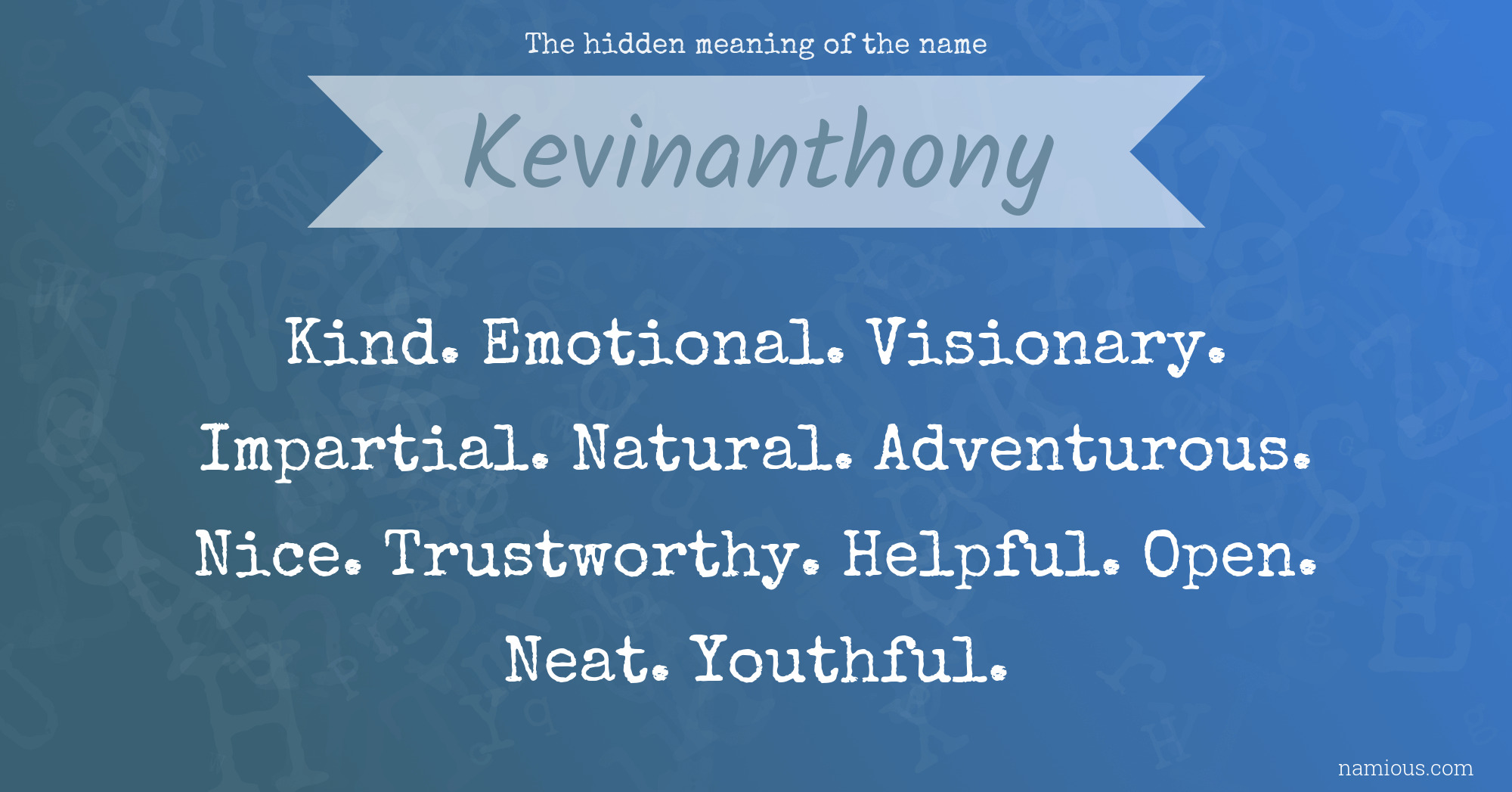 The hidden meaning of the name Kevinanthony