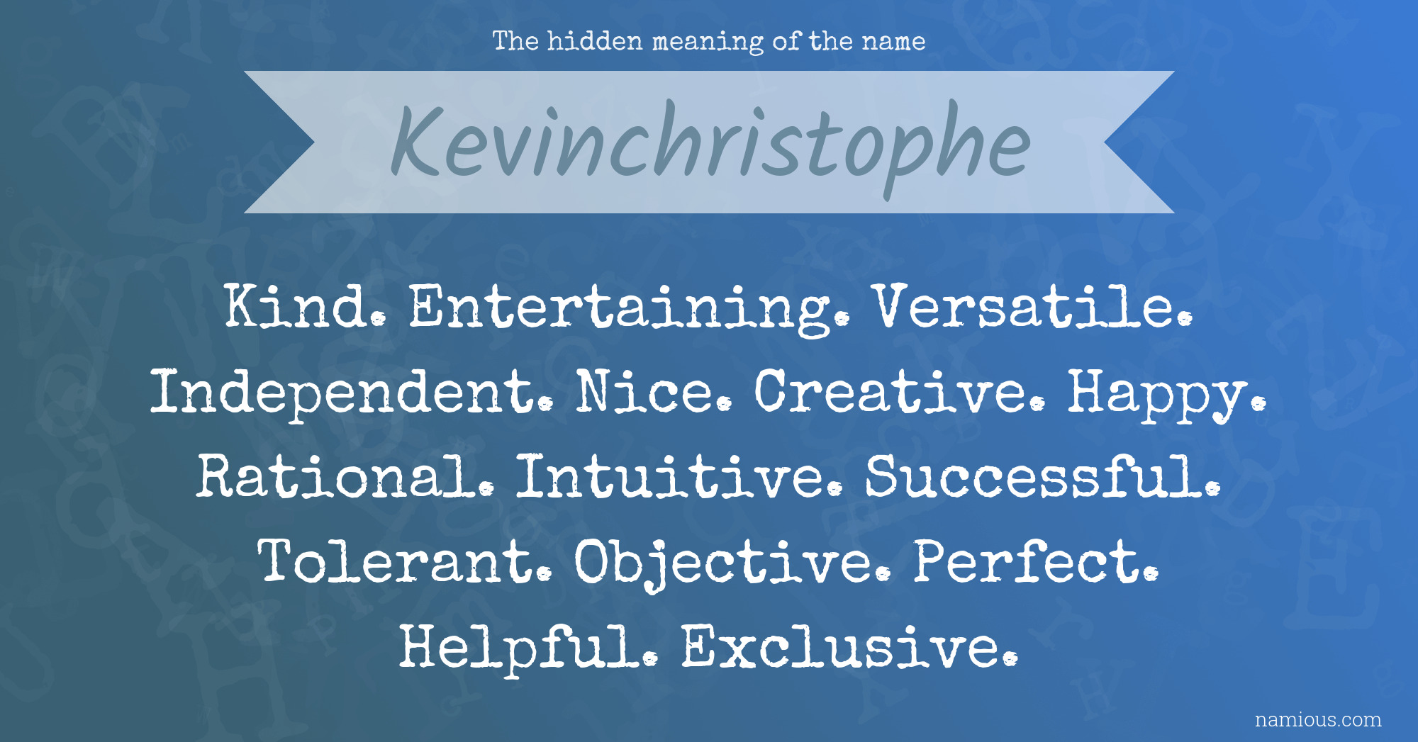 The hidden meaning of the name Kevinchristophe